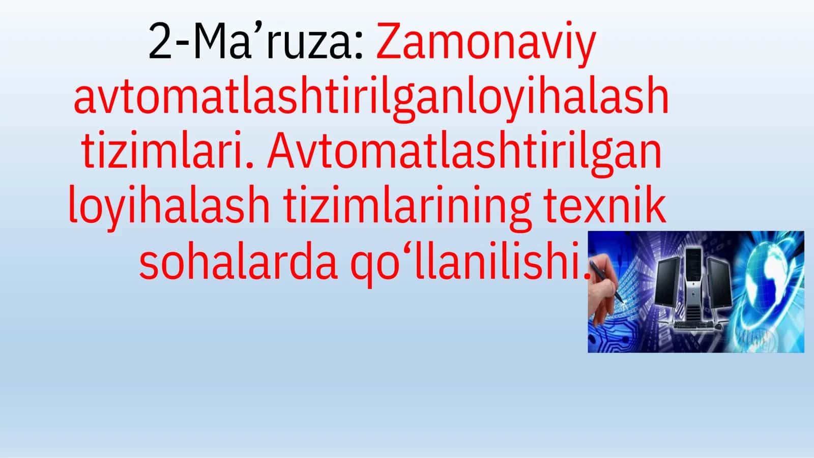 Zamonaviy avtomatlashtirilgan loyihalash tizimlari 1