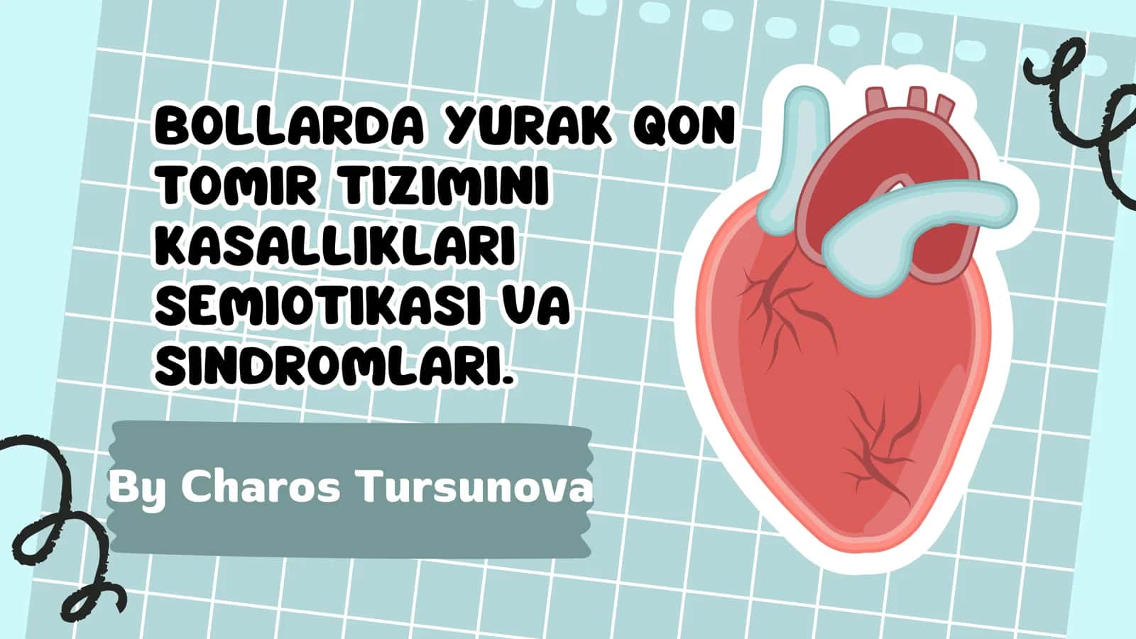 BOLLARDA YURAK QON TOMIR TIZIMINI KASALLIKLARI SEMIOTIKASI VA SINDROMLARI 1