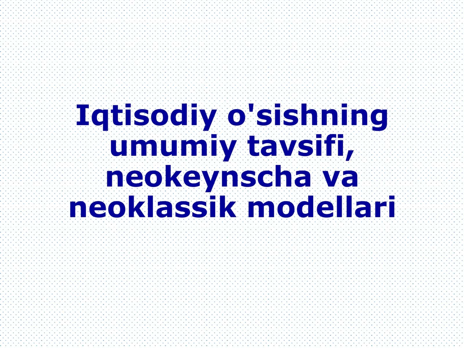 Iqtisodiy o'sishning turlari 1