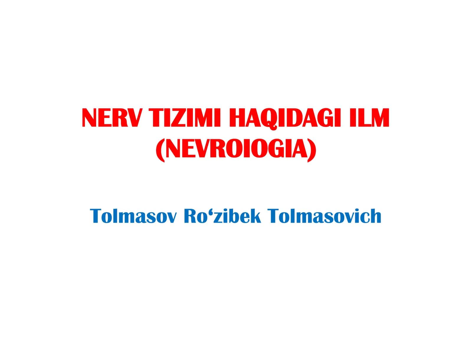 NERV TIZIMI HAQIDAGI ILM (NEVROIOGIA) 1