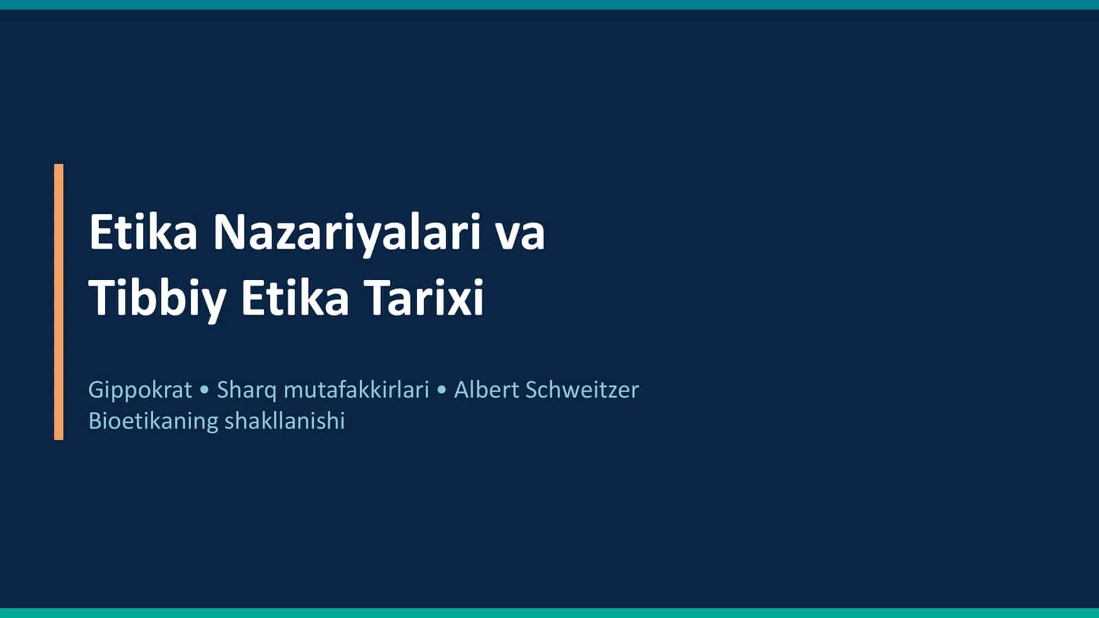 Etika Nazariyalari va Tibbiy Etika Tarixi 1