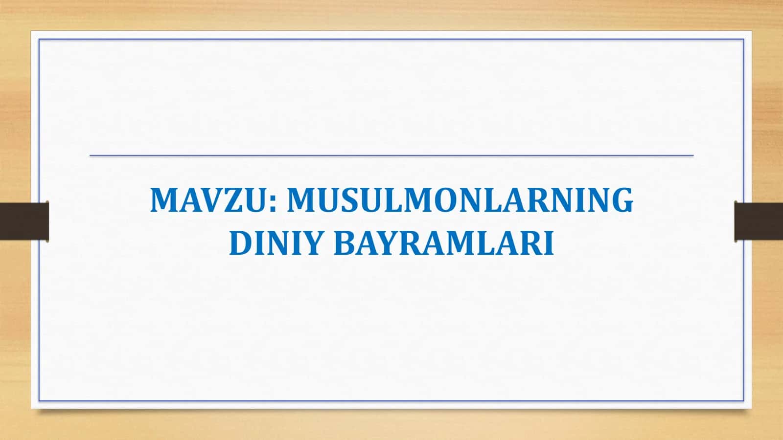 Mavzu: Musulmonlarning Diniy Bayramlari 1