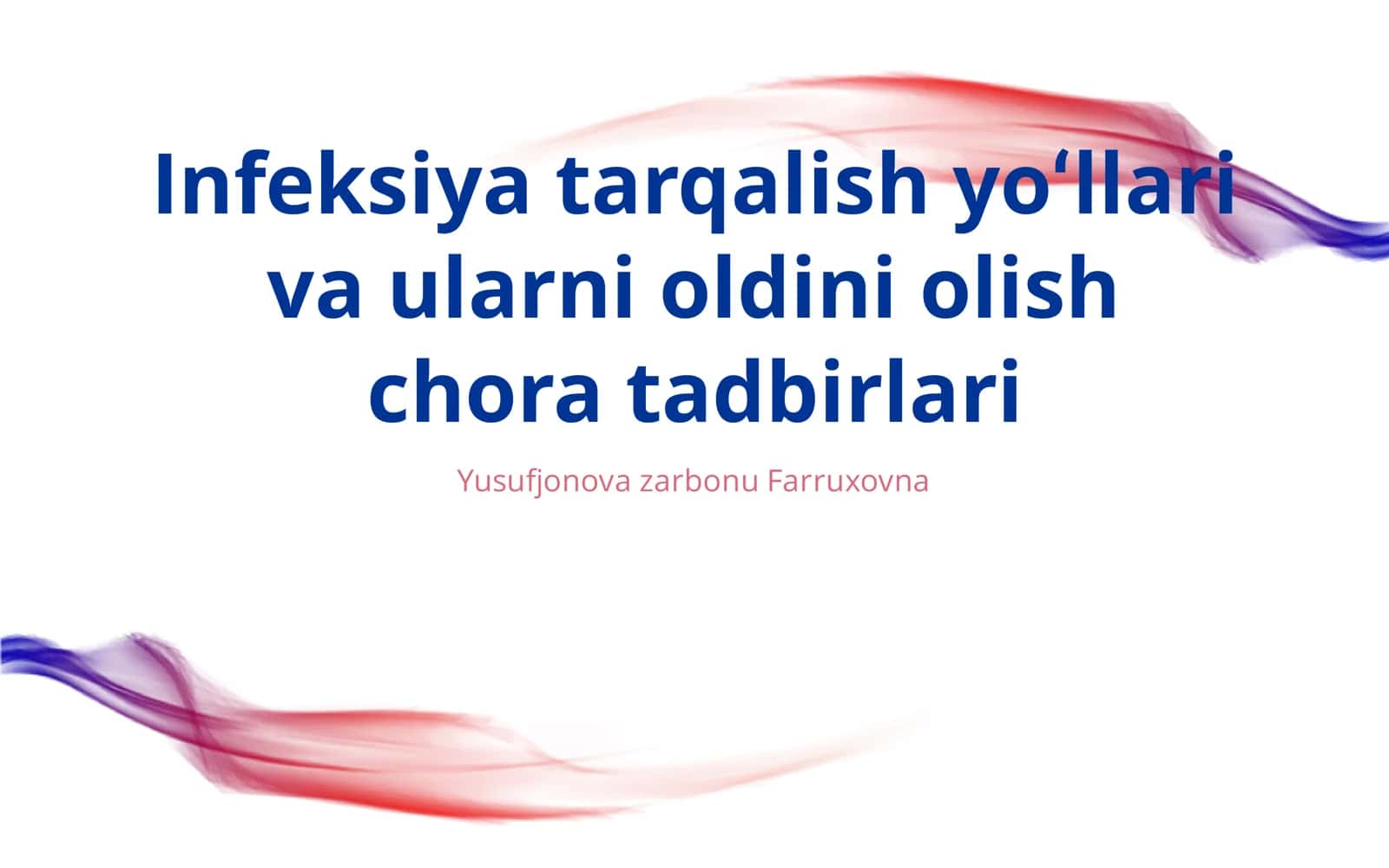 Infeksiya tarqalish yoʻllari va ularni oldini olish chora tadbirlari 1