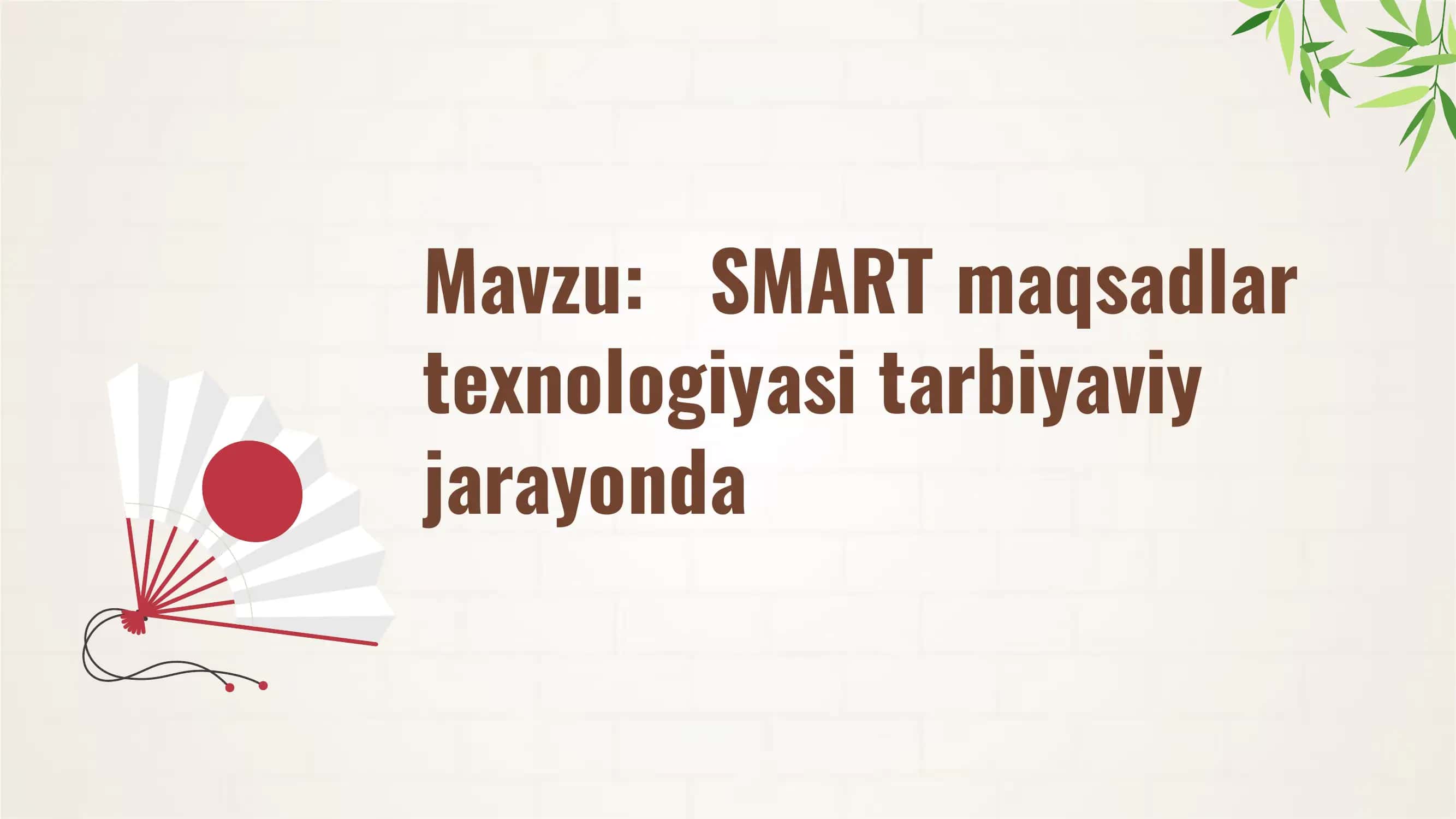 SMART maqsadlar texnologiyasi tarbiya jarayonida 1