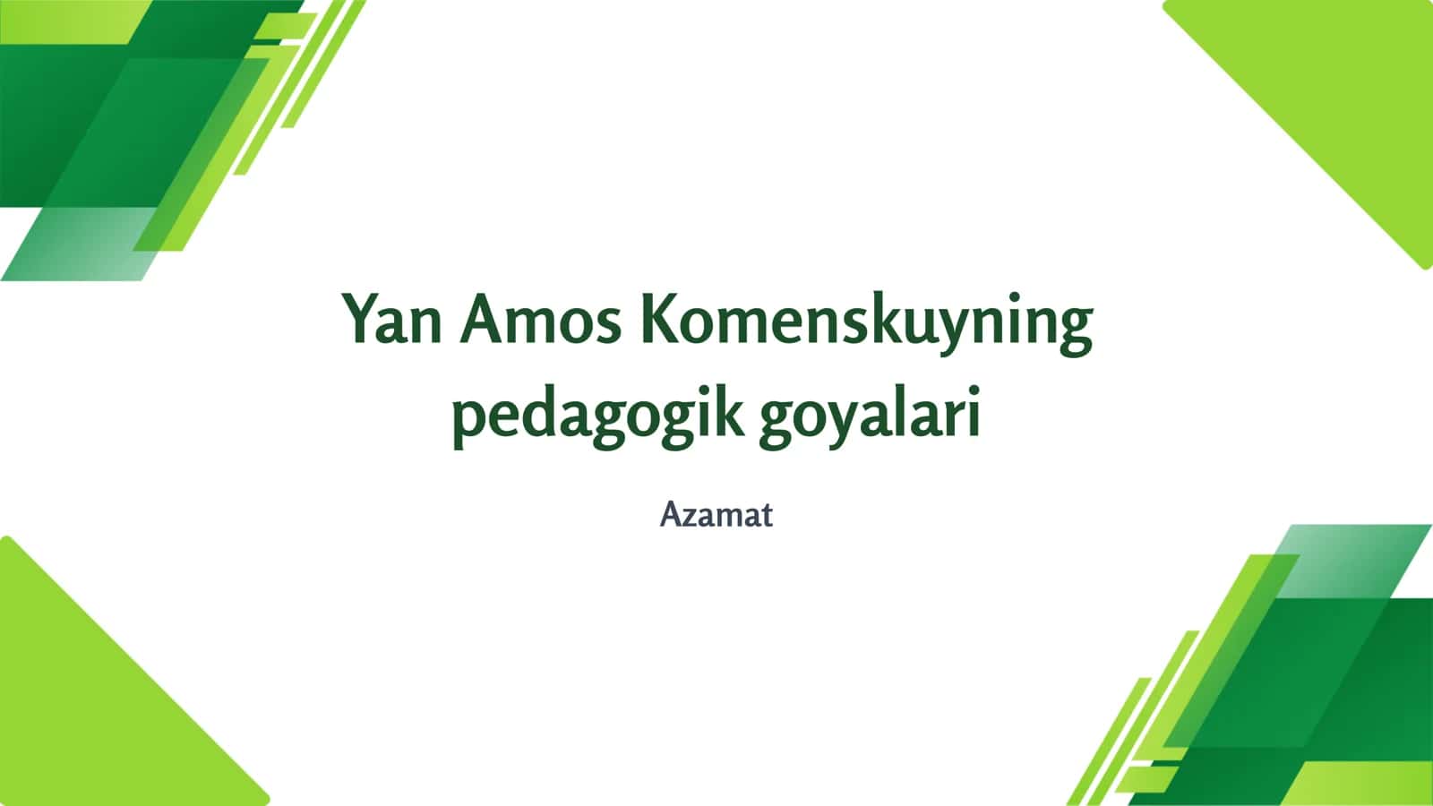 Yan Amos Komenskuyning pedagogik goyalari 1