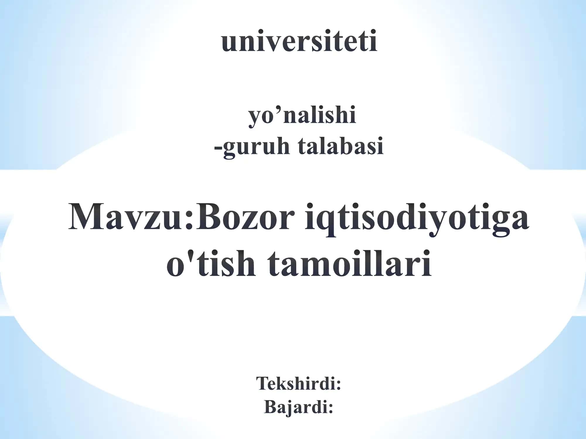 Bozor iqtisodiyotiga o'tish tamoillari 1