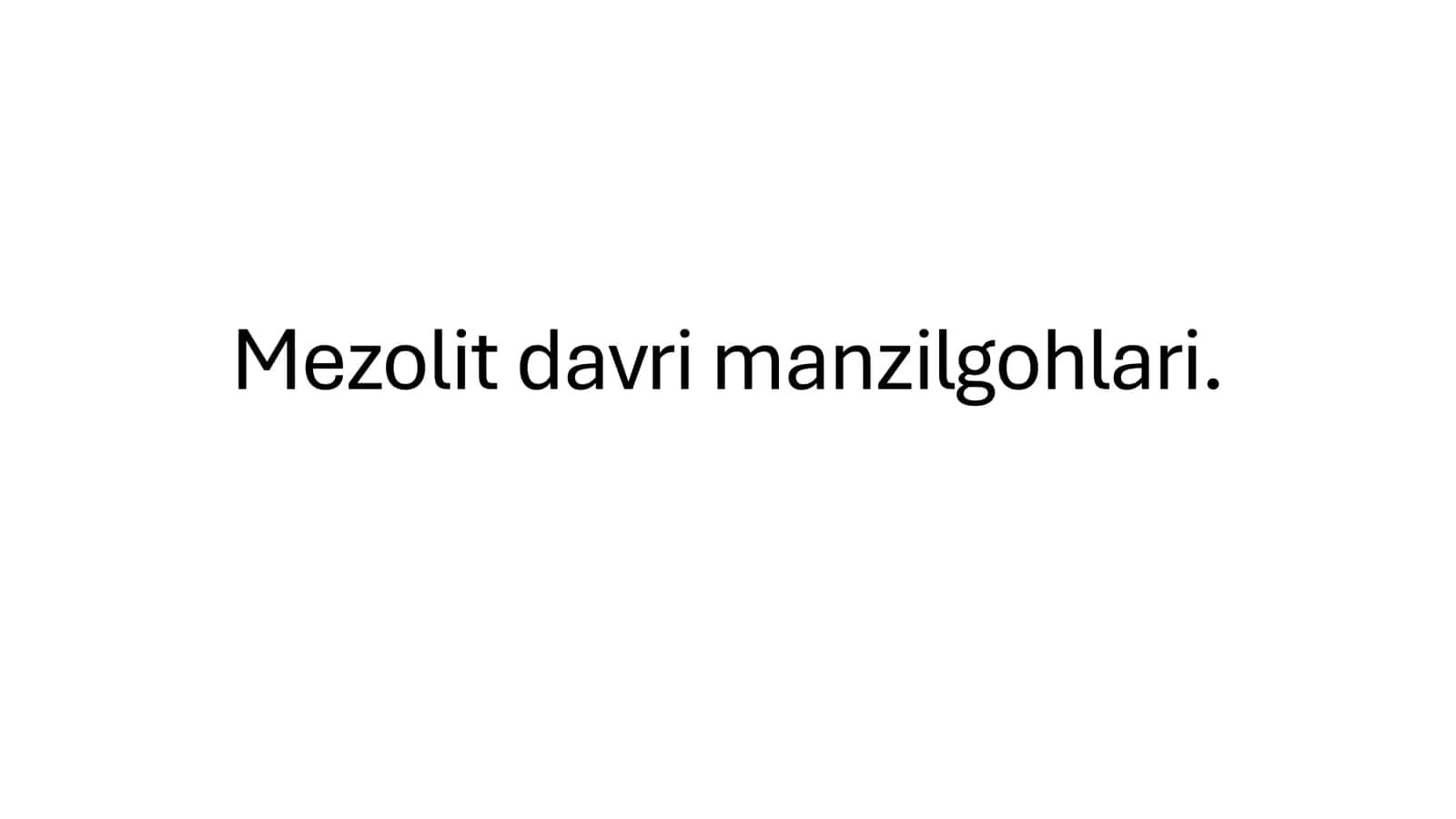 Mezolit davri manzilgohlari 1