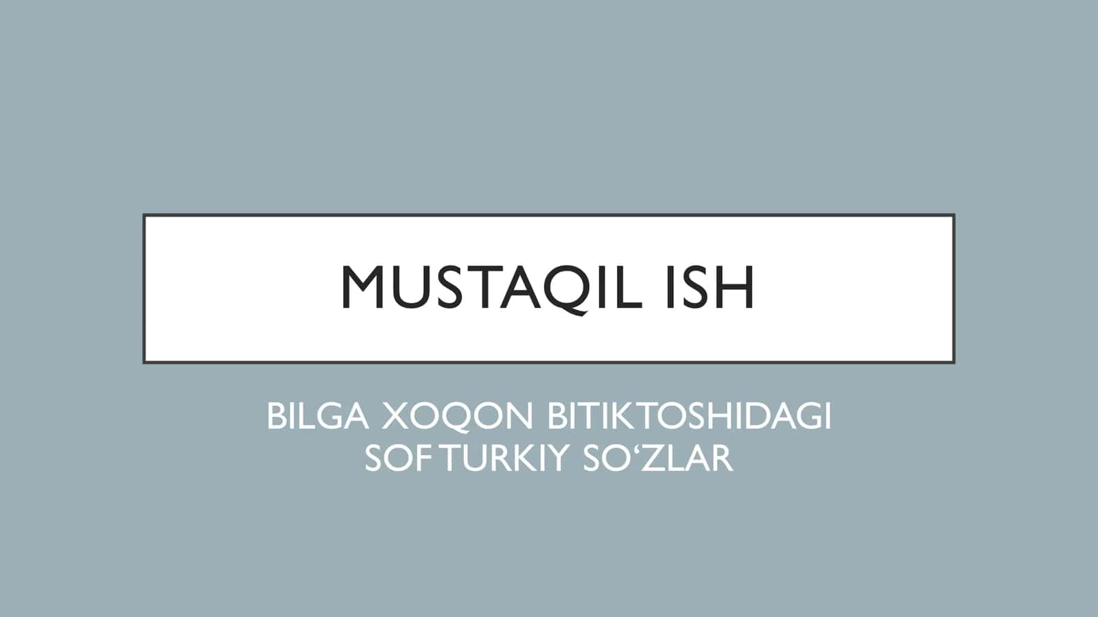 BILGA XOQON BITIKTOSHIDAGI SOF TURKIY SO‘ZLAR 1