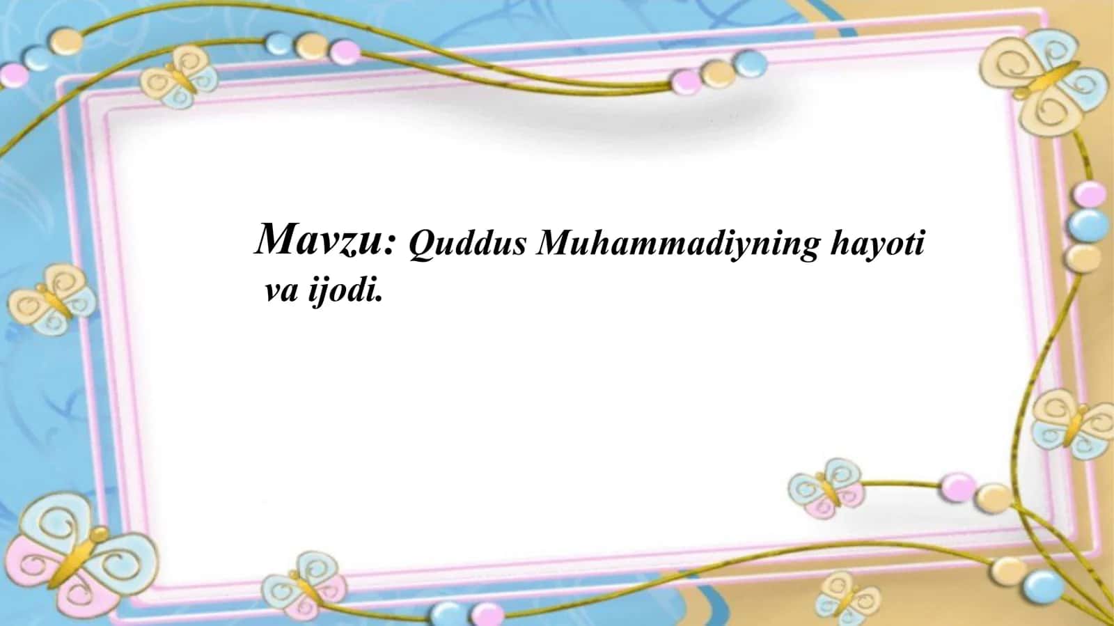 Quddus Muhammadiyning hayoti va ijodi 1