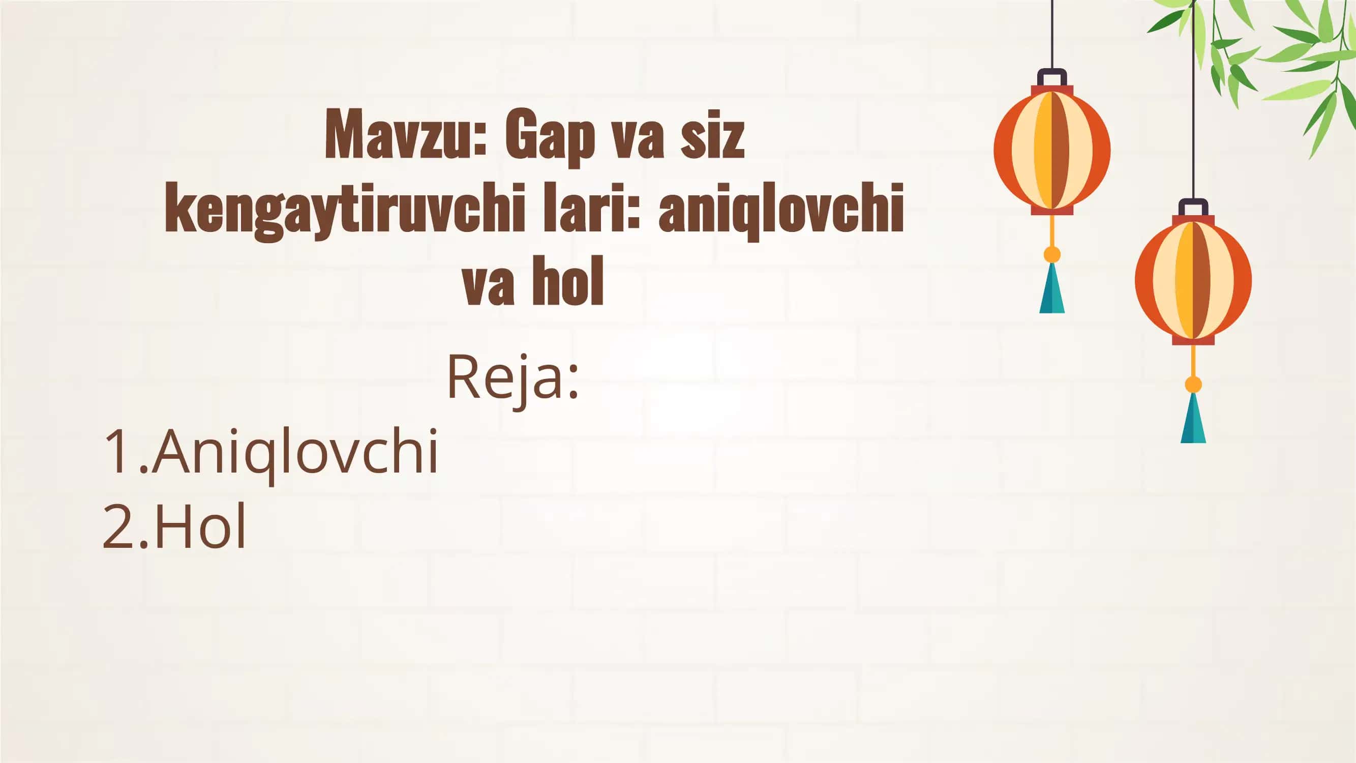 Gap va siz kengaytiruvchi lari aniqlovchi va hol 1
