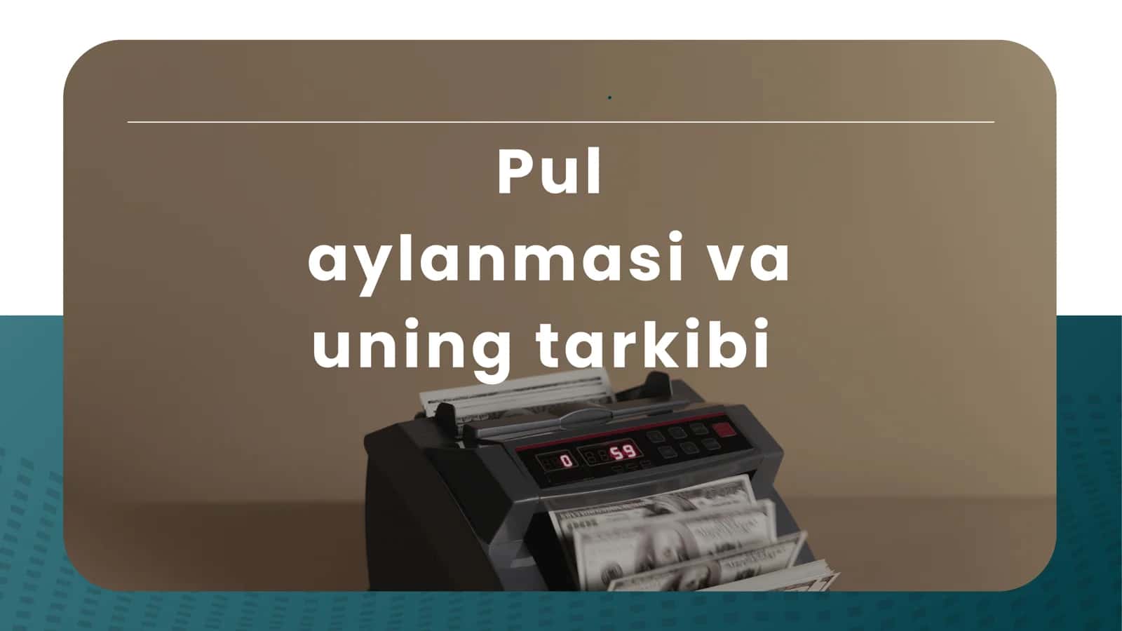 Pul aylanmasi va uning tarkibi 1