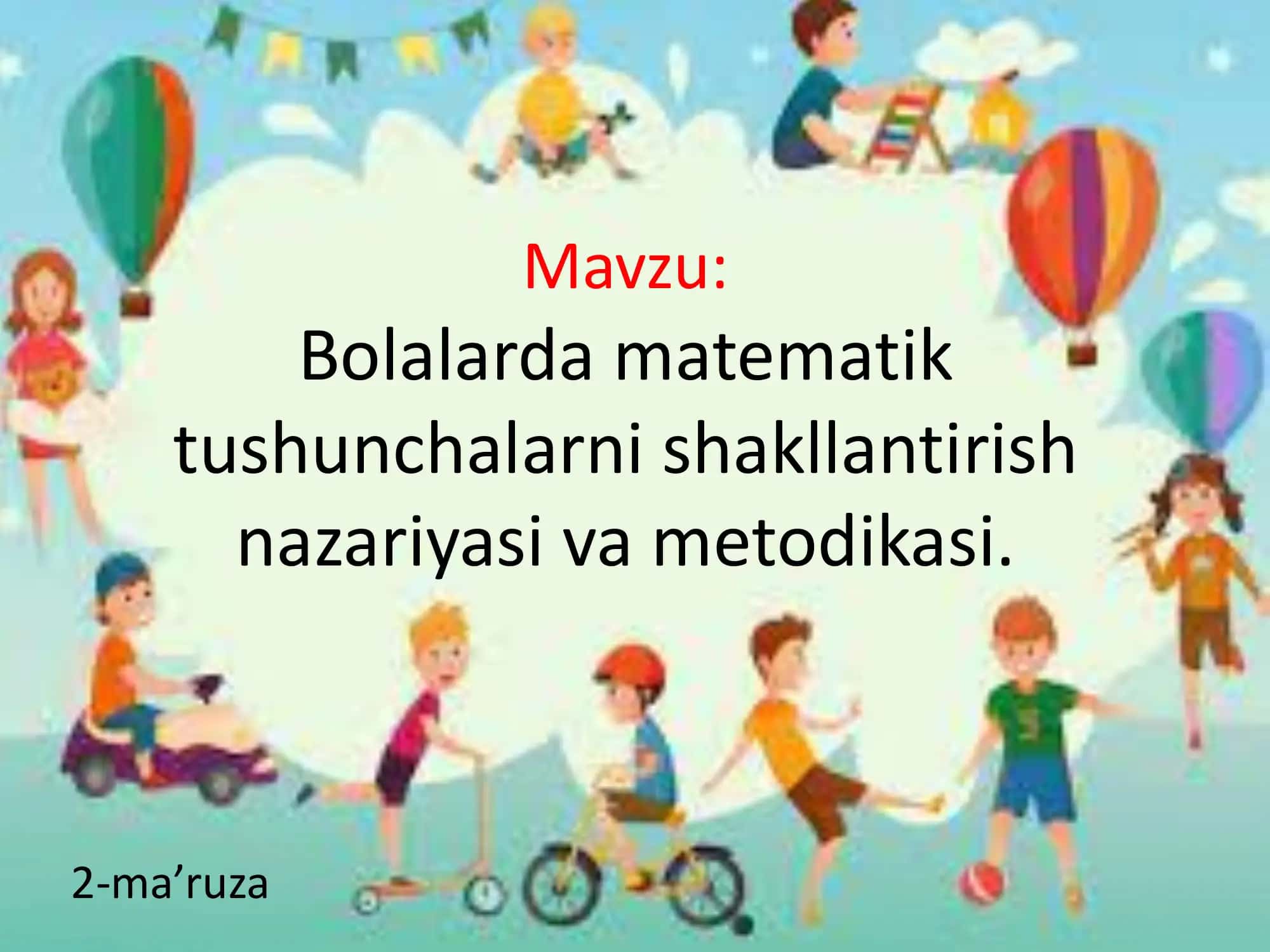 Bolalarda matematik tushunchalarni shakllantirish nazariyasi va metodikasi 1