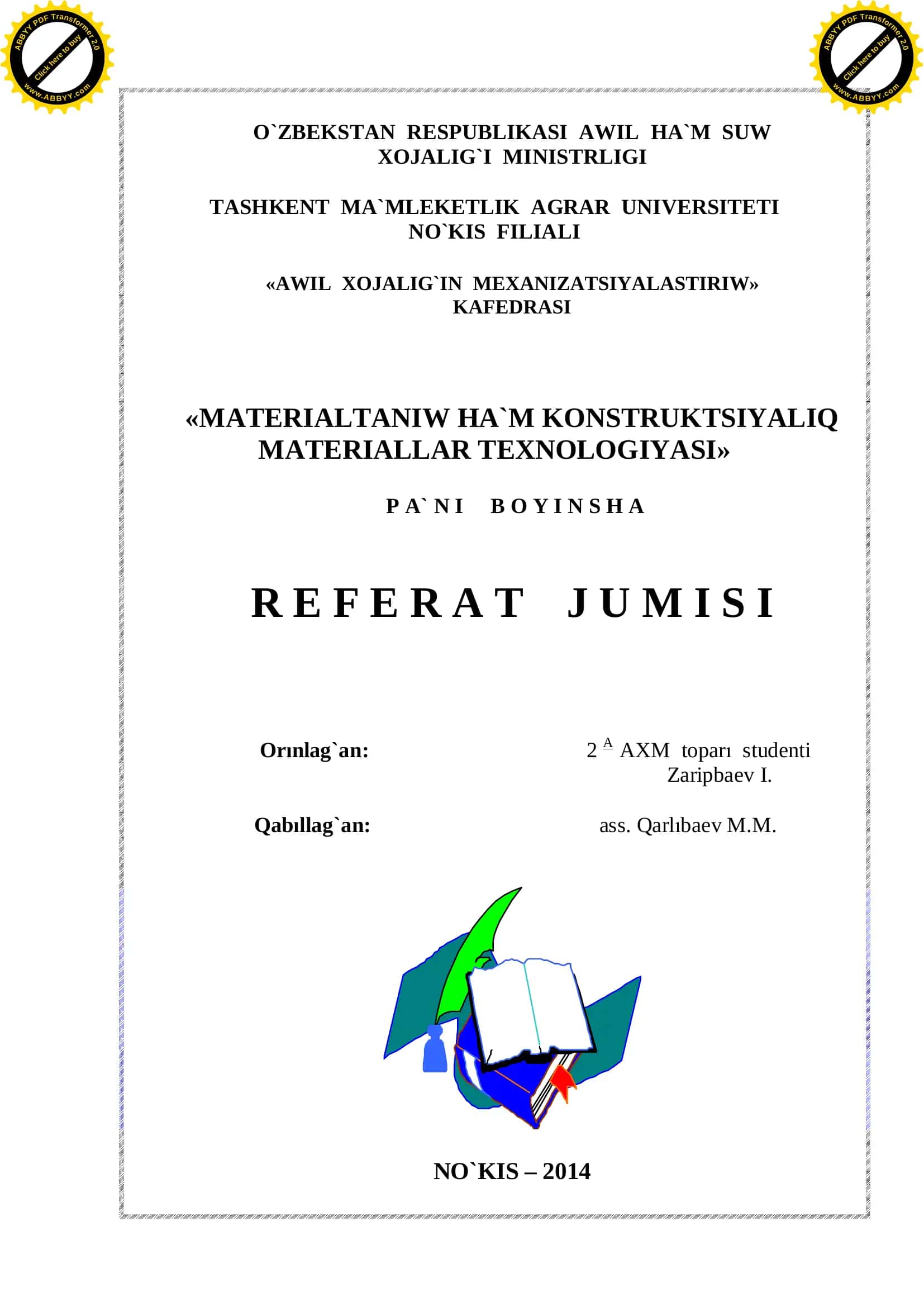 «MATERIALTANIW HA'M KONSTRUKTSIYALIQ MATERIALLAR TEXNOLOGIYASI» P A` N I B O Y I N S H A R E F E R A T J U M I S I 1