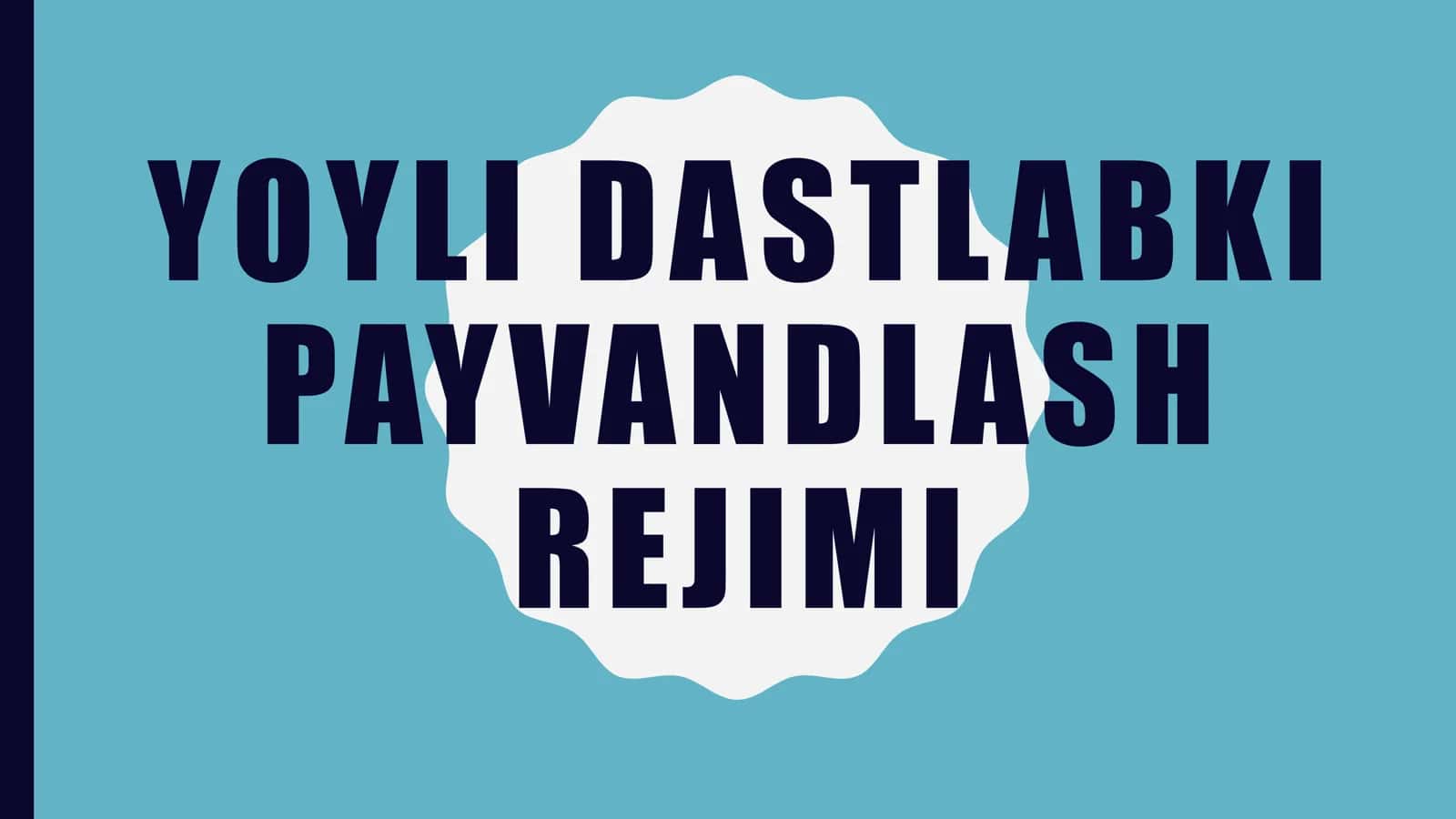 YOYLI DASTLABKI PAYVANDLASH REJIMI 1