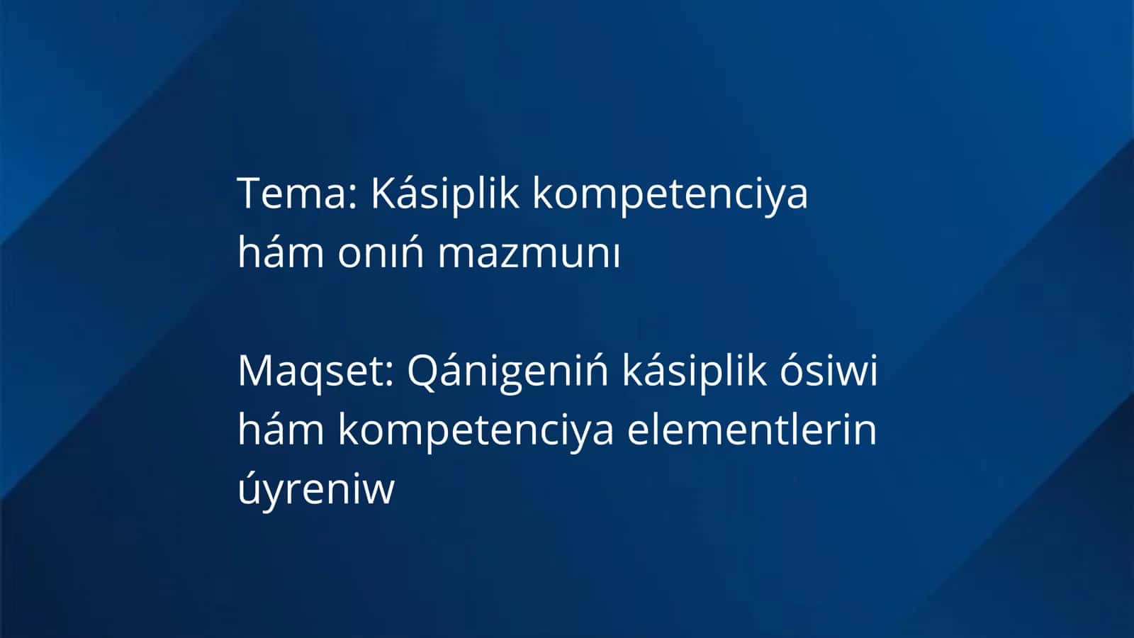 Kásiplik kompetenciya hám onıń mazmunı 1