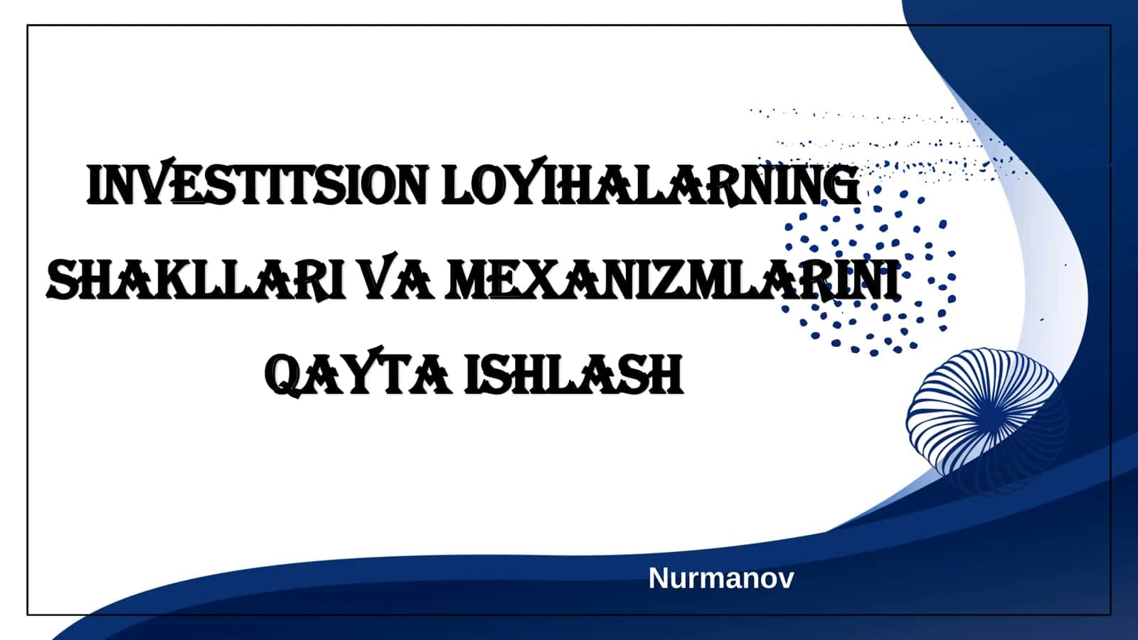 Investitsion loyihalarning shakllari va mexanizmlarini qayta ishlash 1
