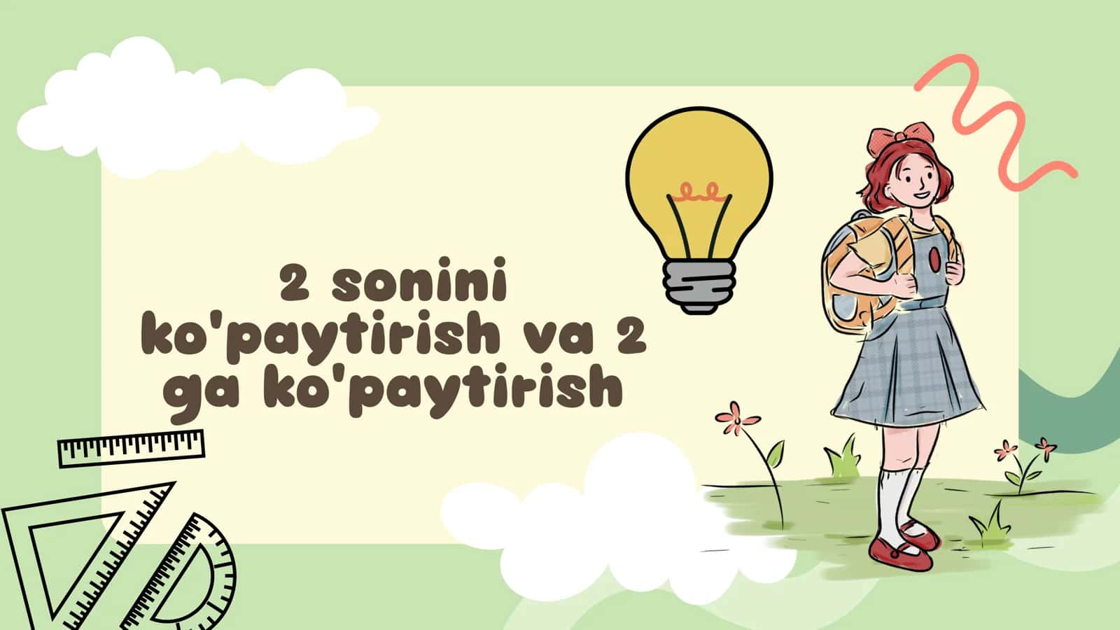 2 sonini ko‘paytirish va 2 ga ko‘paytirish 1