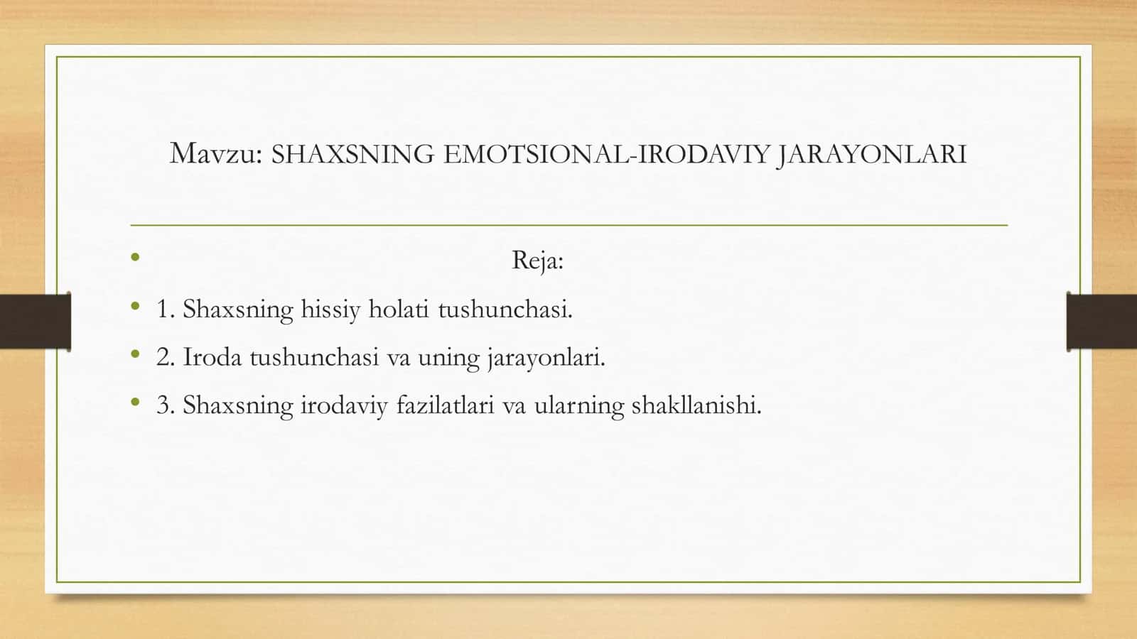 SHAXSNING EMOTSIONAL IRODAVIY JARAYONLARI 1