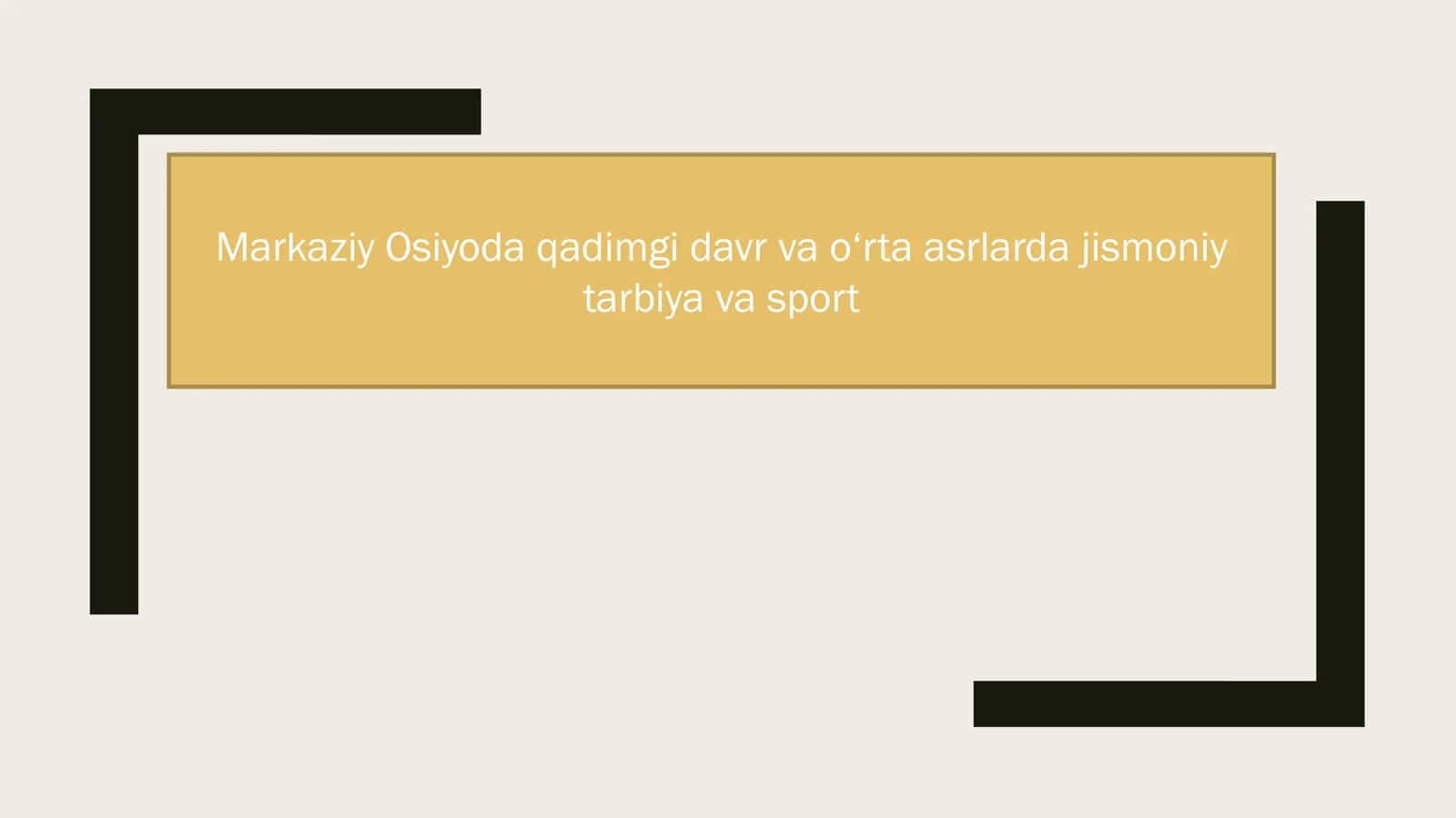 Markaziy Osiyoda qadimgi davr va o‘rta asrlarda jismoniy tarbiya va sport 1