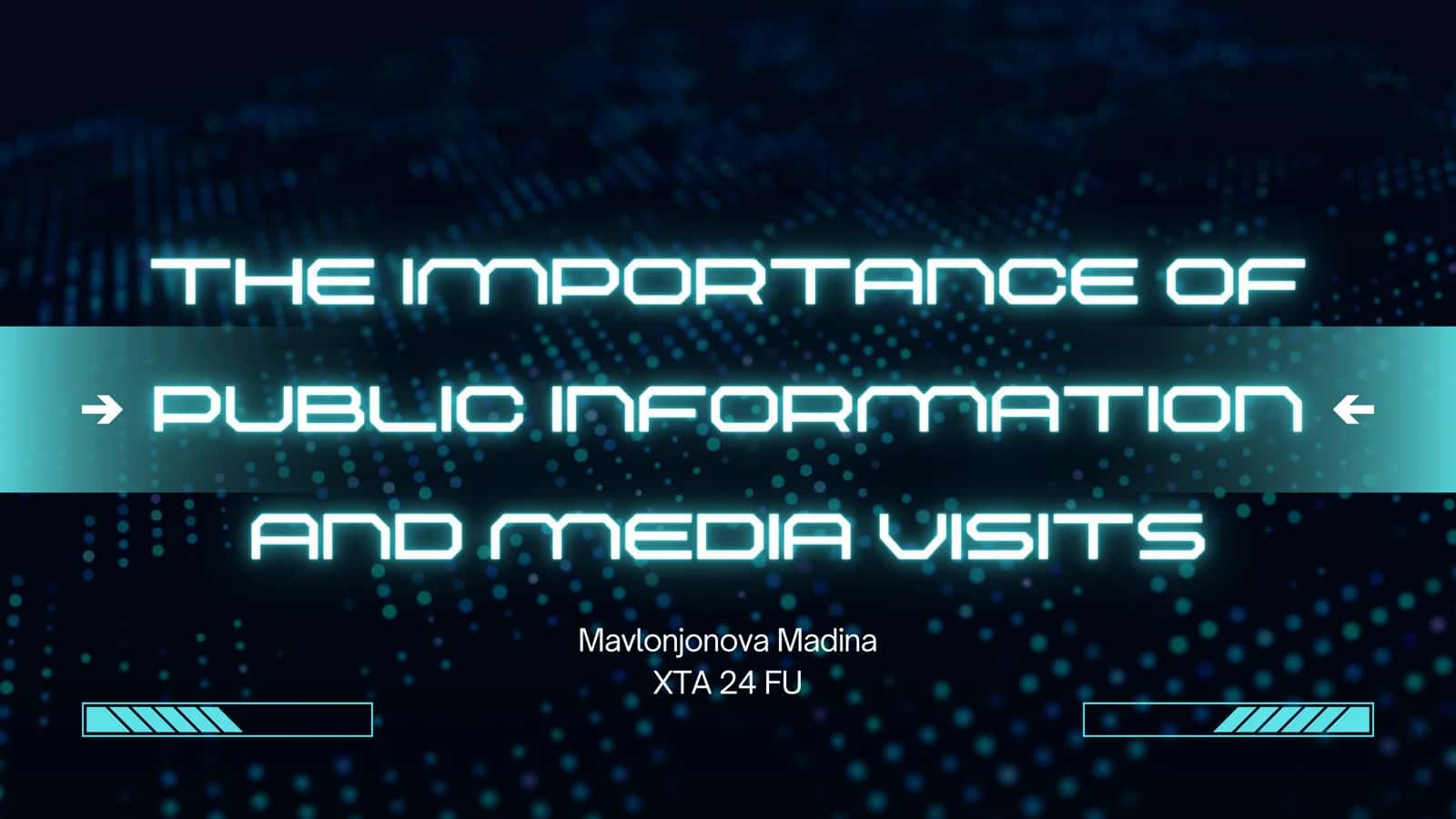 PUBLIC INFORMATION AND MEDIA VISITS 1