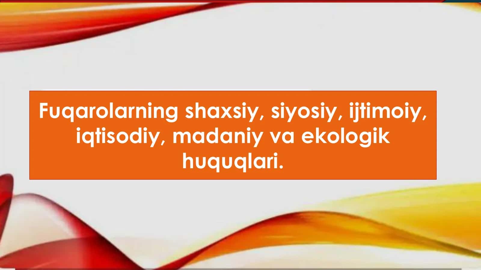 Fuqarolarning shaxsiy, siyosiy, ijtimoiy, iqtisodiy, madaniy va ekologik huquqlari 1
