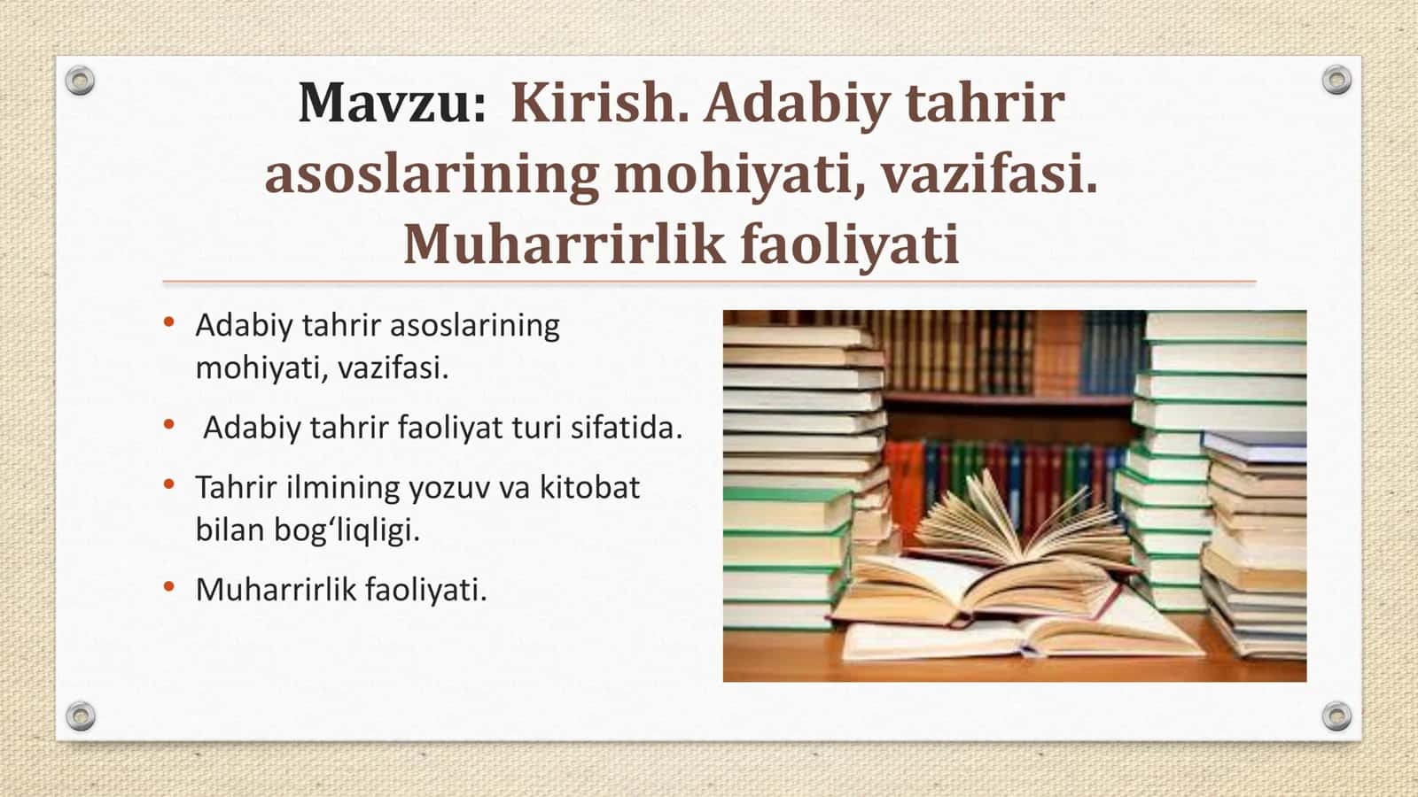 Kirish . Adabiy tahrir asoslarining mohiyati, vazifasi. Muharrirlik faoliyati 1