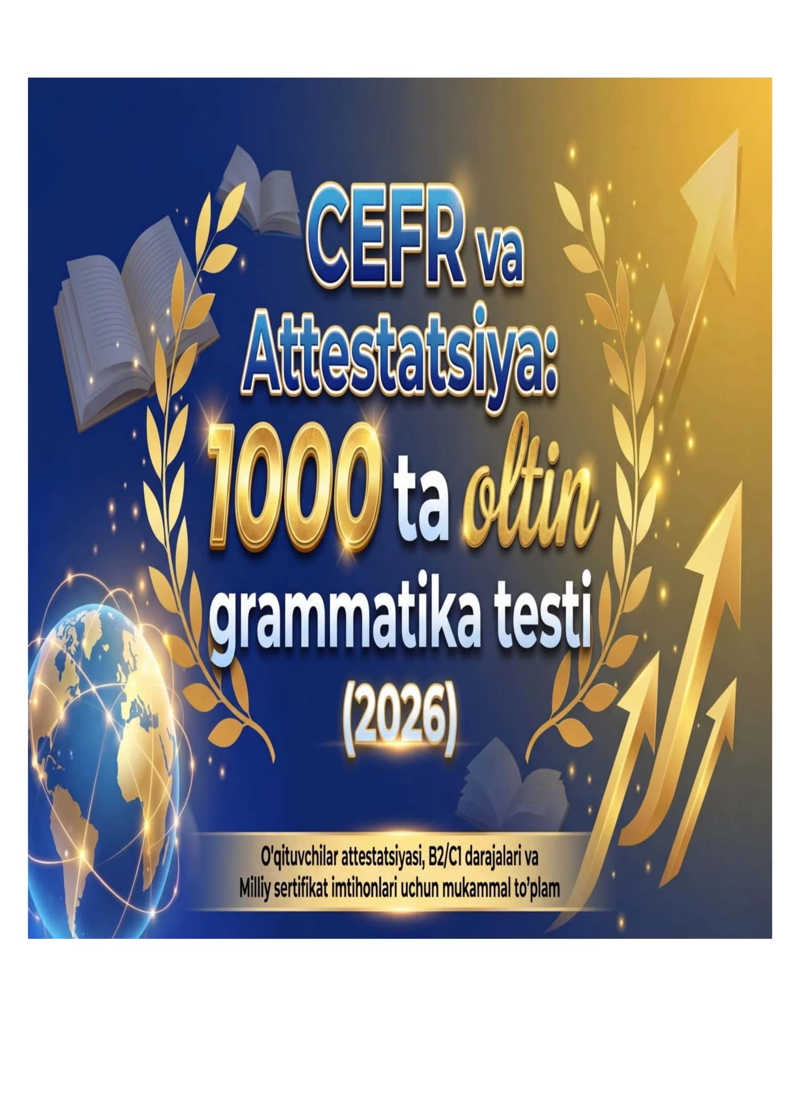 CEFR va Attestatsiya: 1000 ta oltin grammatika testi (2026) 1