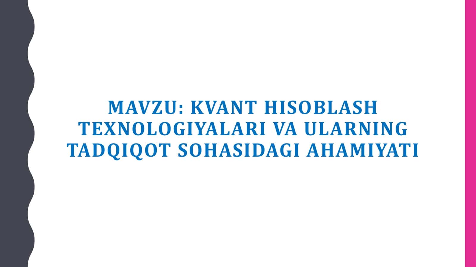 KVANT HISOBLASH TEXNOLOGIYALARI VA ULARNING TADQIQOT SOHASIDAGI AHAMIYATI 1