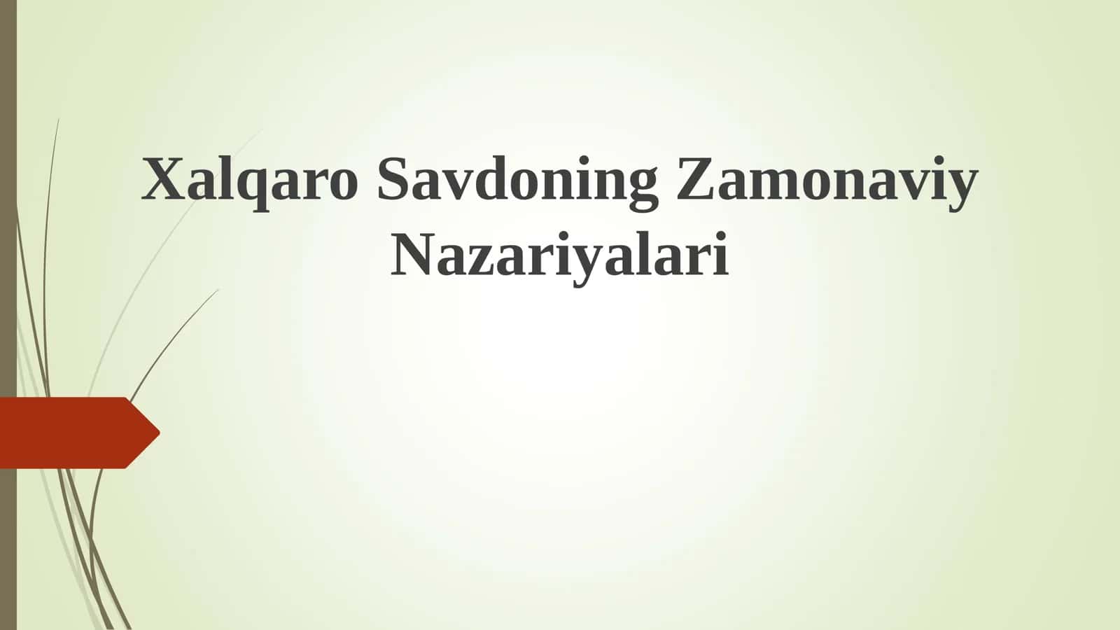 Xalqaro Savdoning Zamonaviy Nazariyalari 1