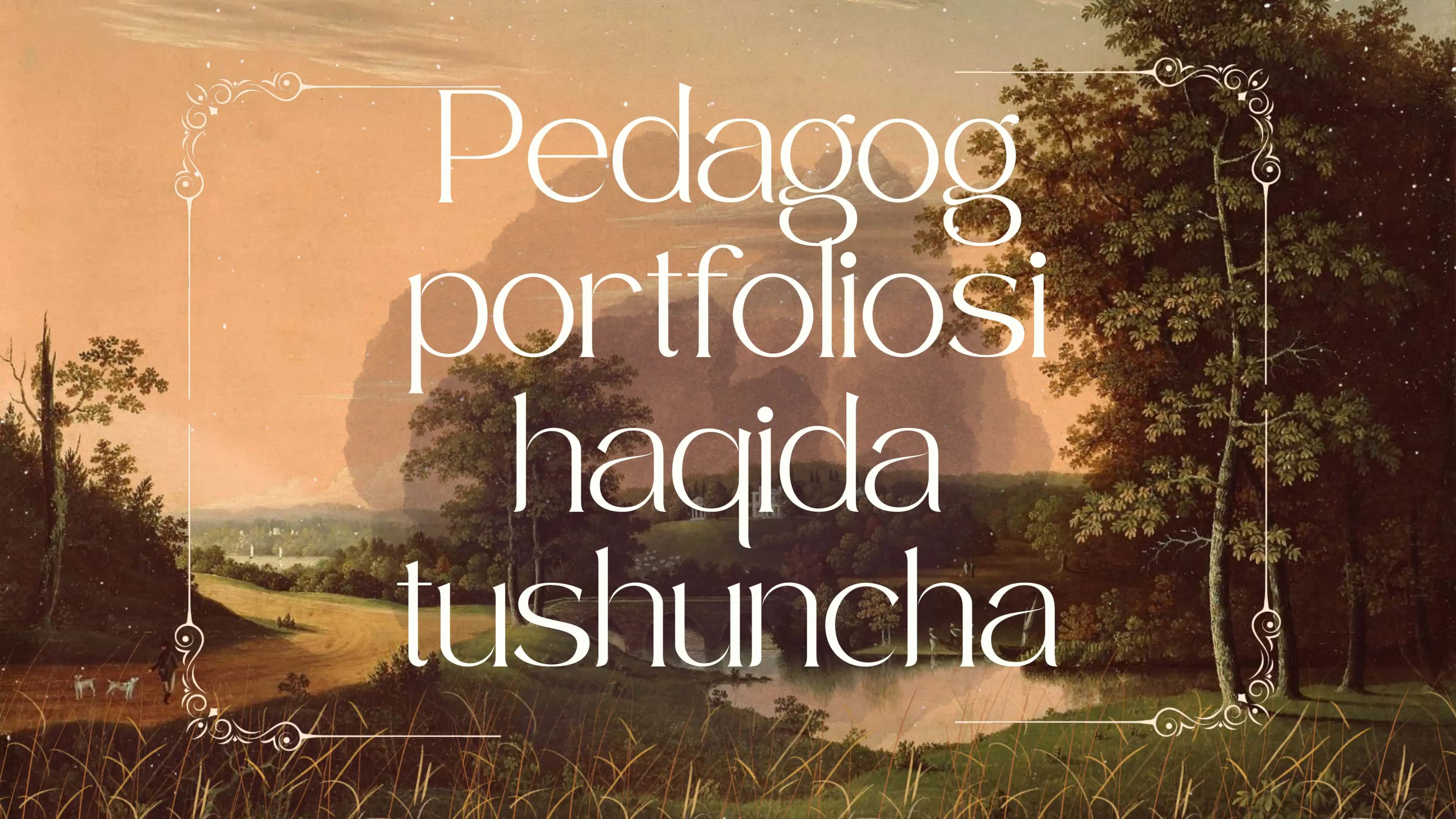 "Pedagog portfoliosi" mavzusida taqdimot 1