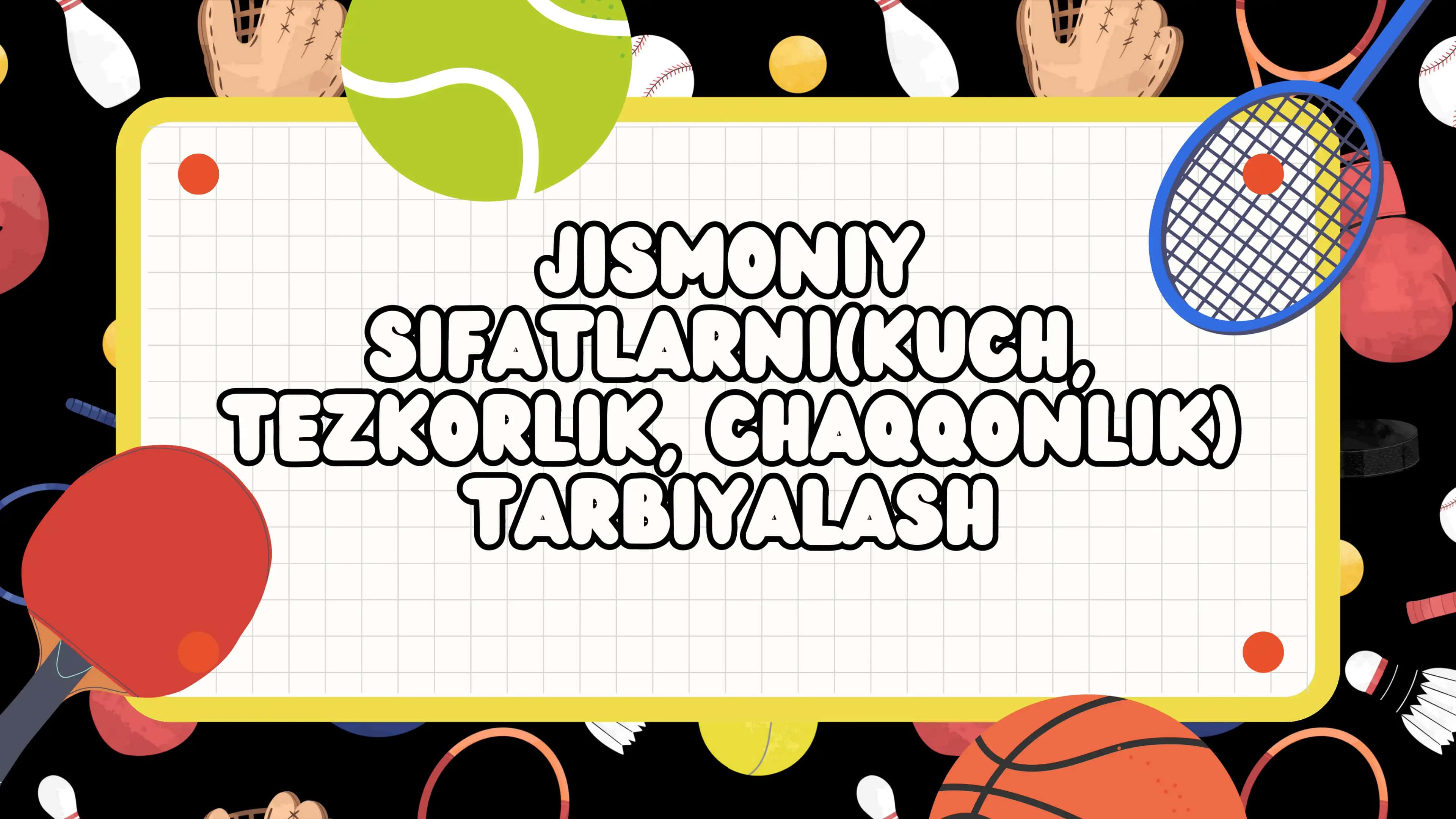 Jismoniy sifatlarni tarbiyalash 1