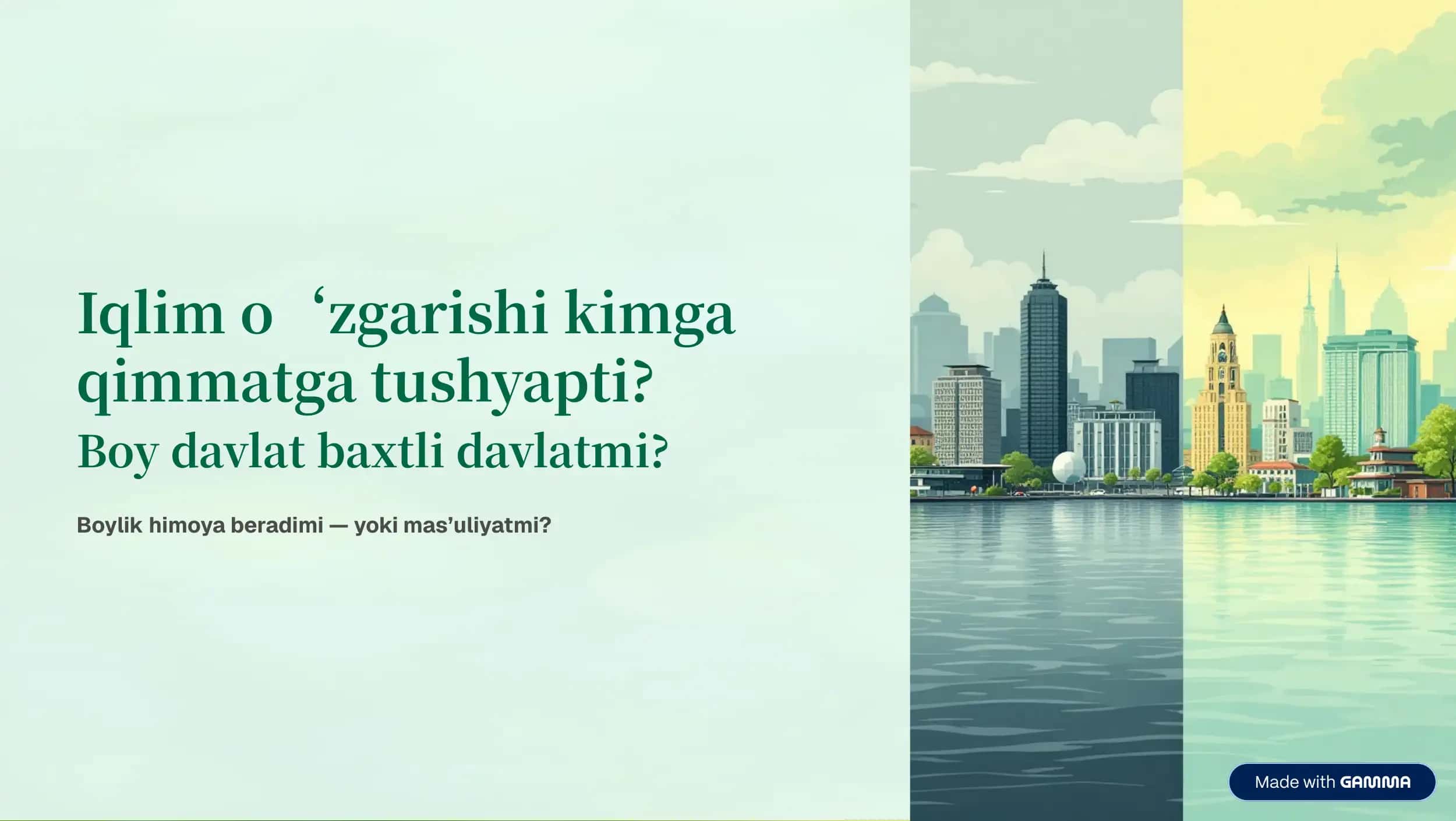 Iqlim oʻzgarishi kimga qimmatga tushyapti? Boy davlat baxtli davlatmi? 1