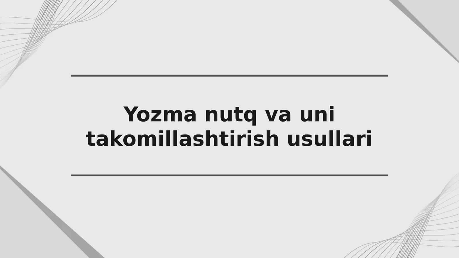 Yozma nutq va uni takomillashtirish usullari 1