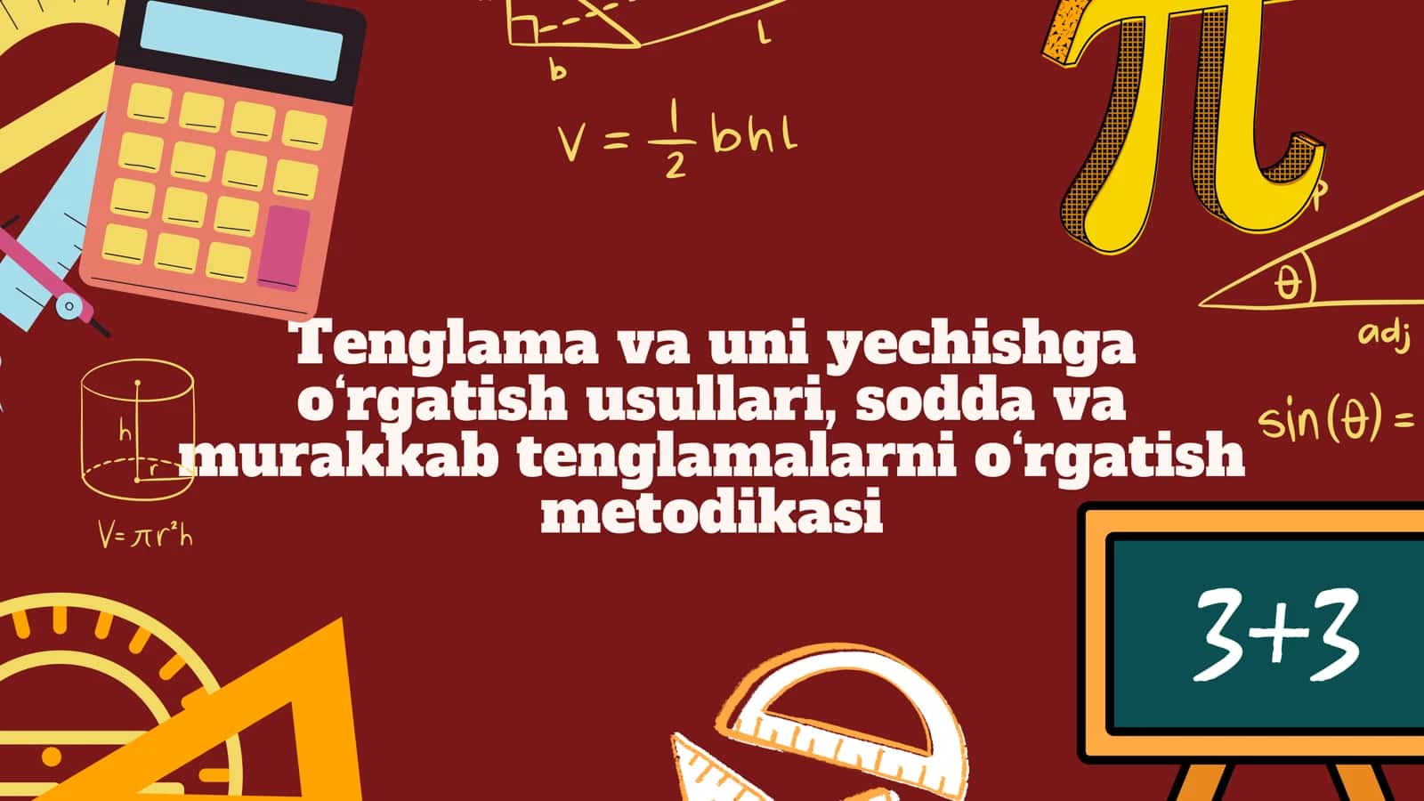 Tenglama va uni yechishga o‘rgatish usullari, sodda va murakkab tenglamalarni o‘rgatish metodikasi 1