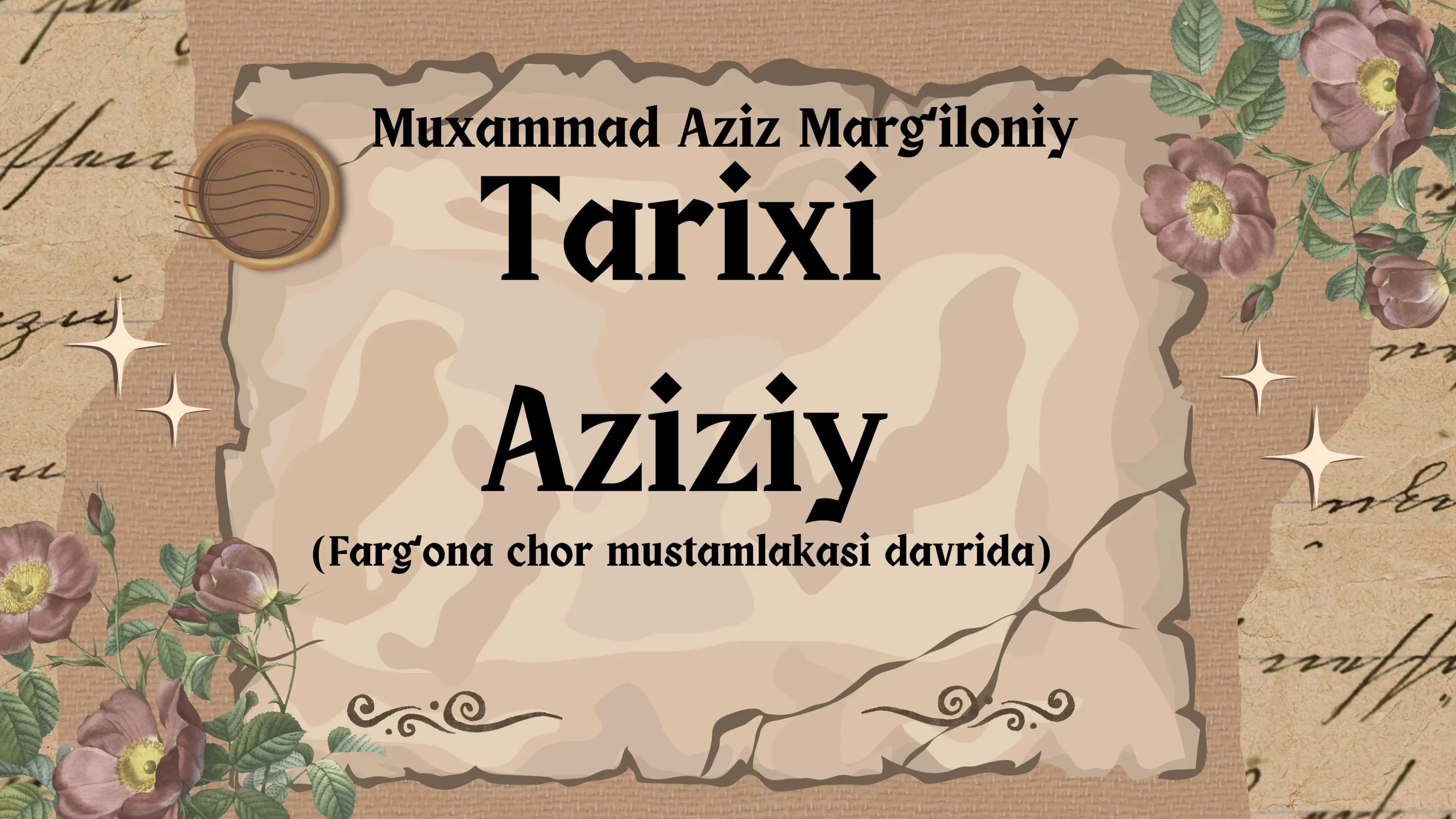 Muxammad Aziz Margʻiloniy Tarixi Aziziy (Fargʻona chor mustamlakasi davrida) 1