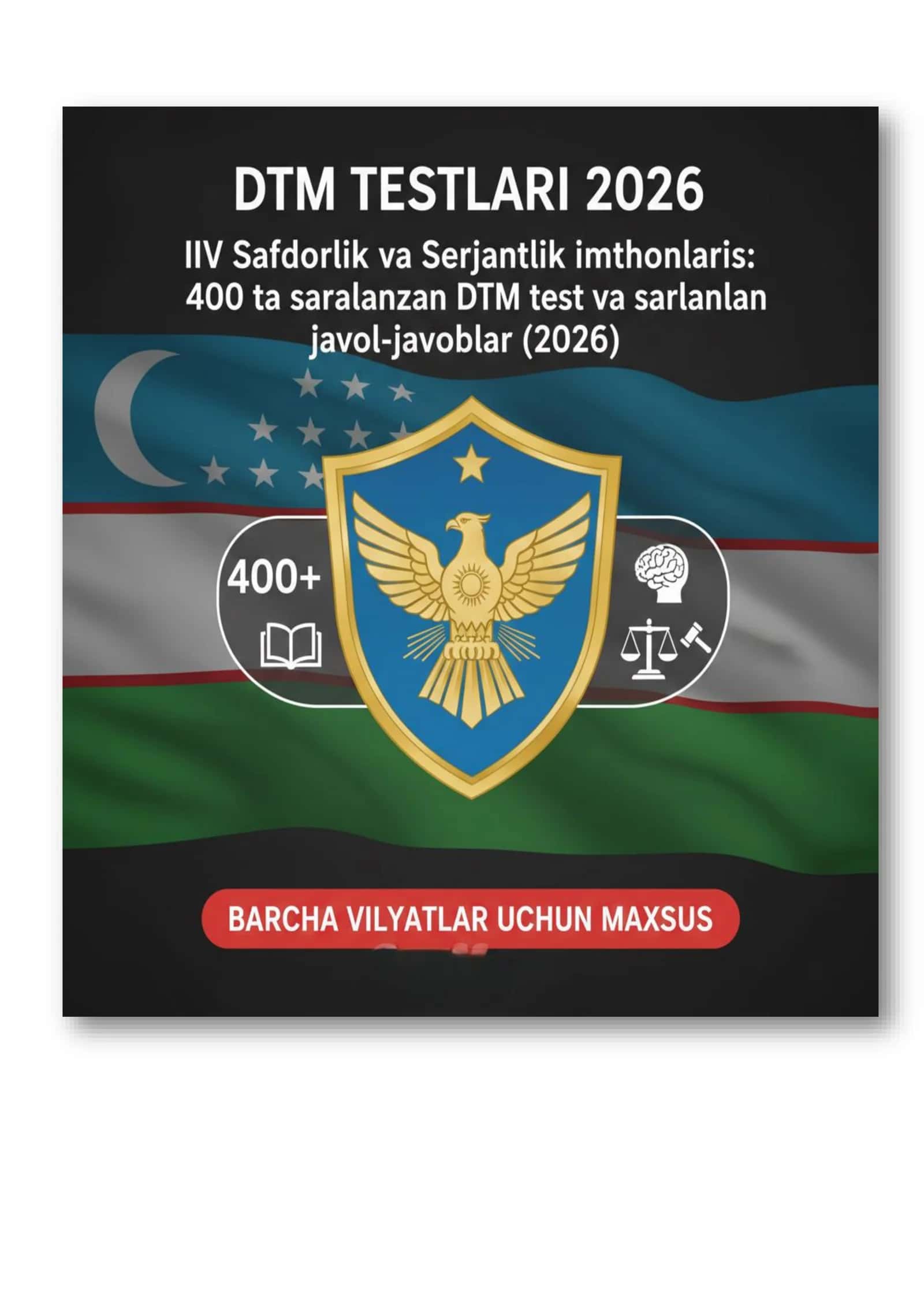 IIV Safdorlik va Serjantlik imtihonlari: 400 ta saralangan DTM test va javoblar bazasi (2026) 1