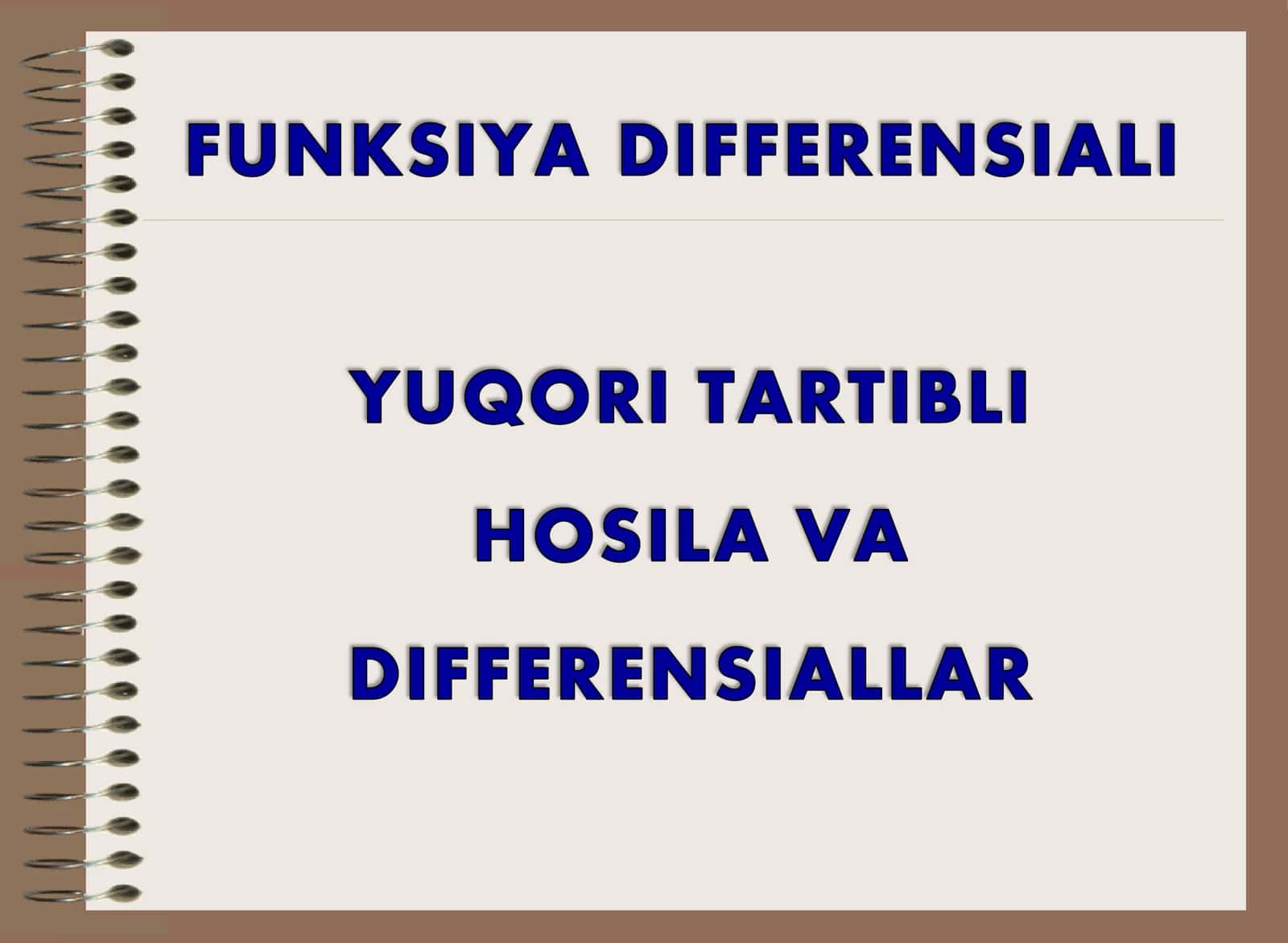 Funksiya differensialining ta’rifi. Logarifmik differensiallash. Differensialning taqribiy hisoblashga tatbig’i. Yuqori tartibli hosilalar. Yuqori tartibli differensiallar 1