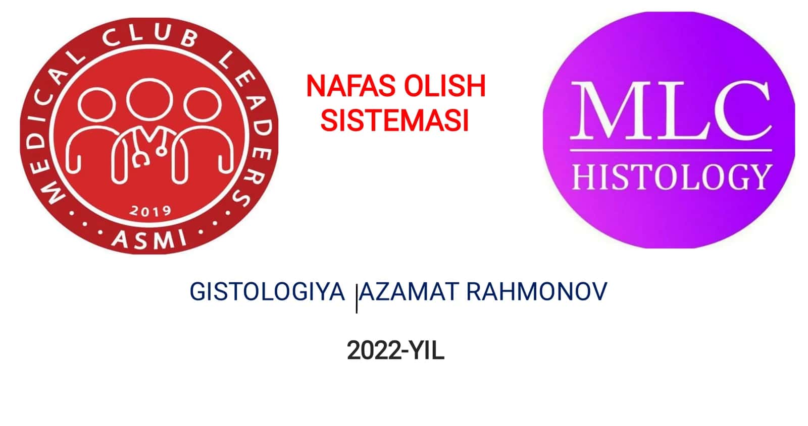 NAFAS OLISH SISTEMASI GISTOLOGIYA AZAMAT RAHMONOV 2022-YIL 1