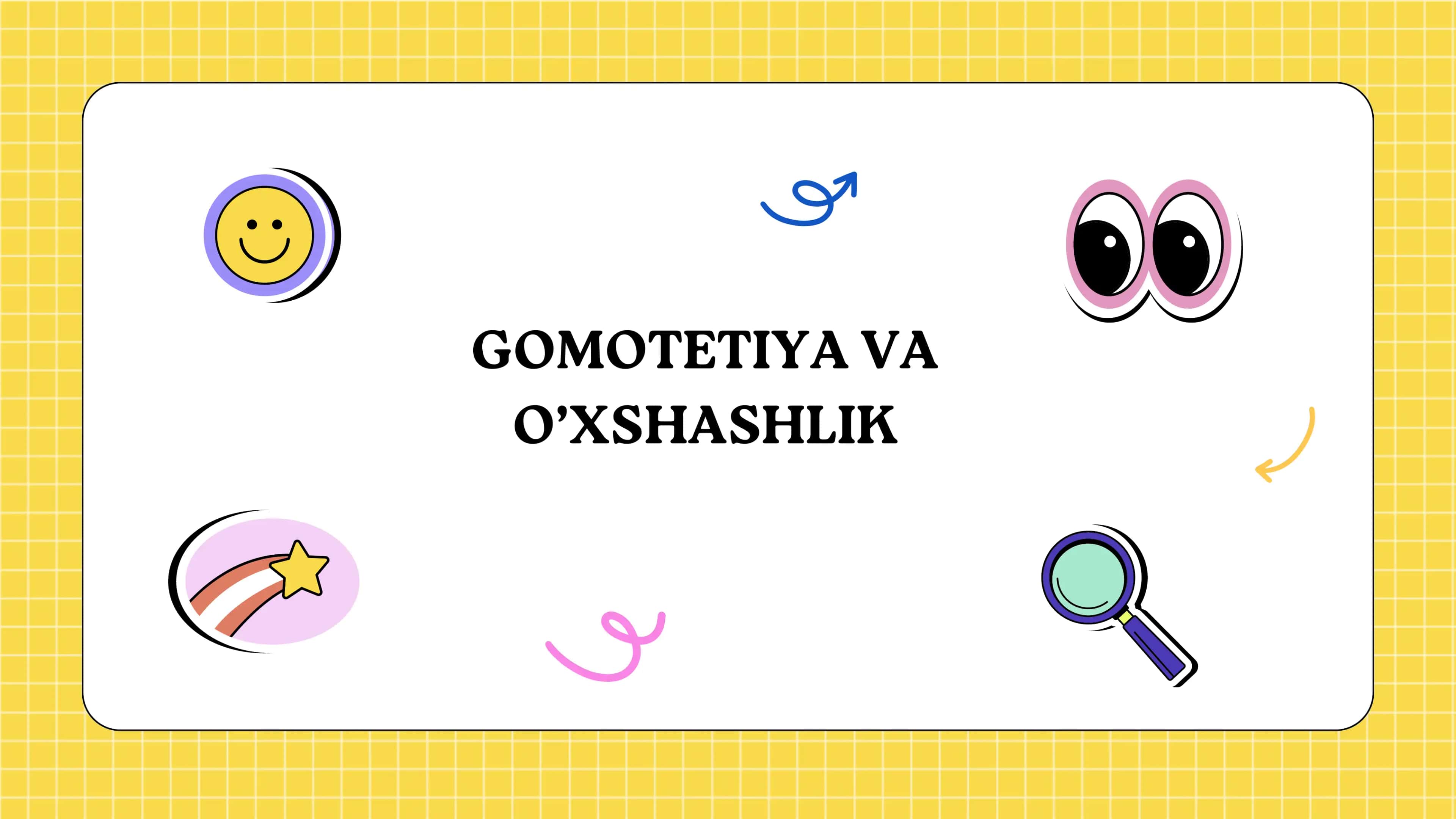 GOMOTETIYA VA O’XSHASHLIK 1