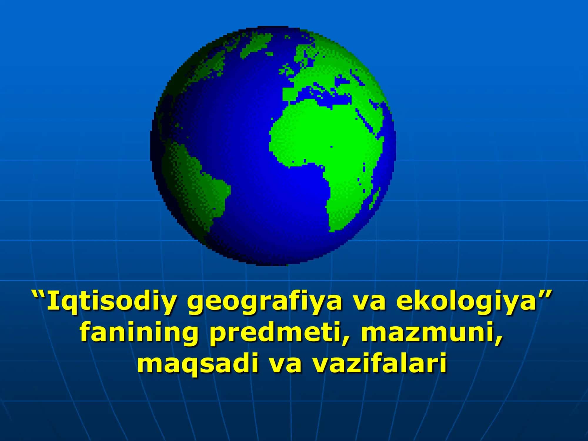 Iqtisodiy geografiya va ekologiya 1