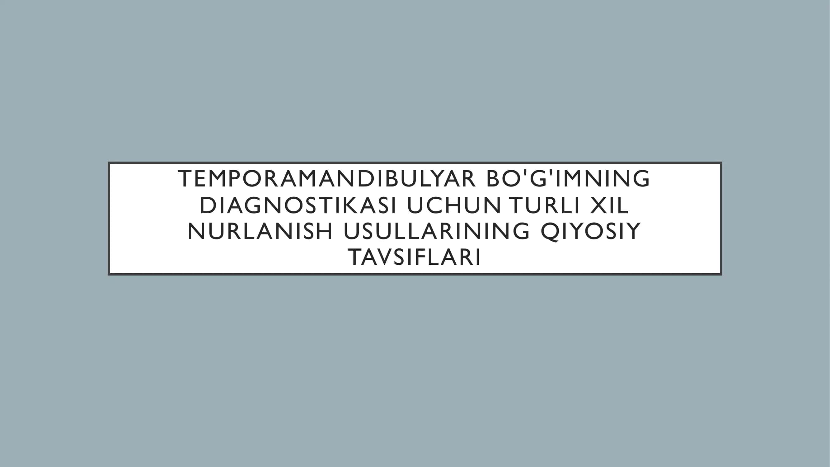 Temporamandibulyar bo'g'imning diagnostikasi uchun turli xil nurlanish usullarining qiyosiy tavsiflari 1