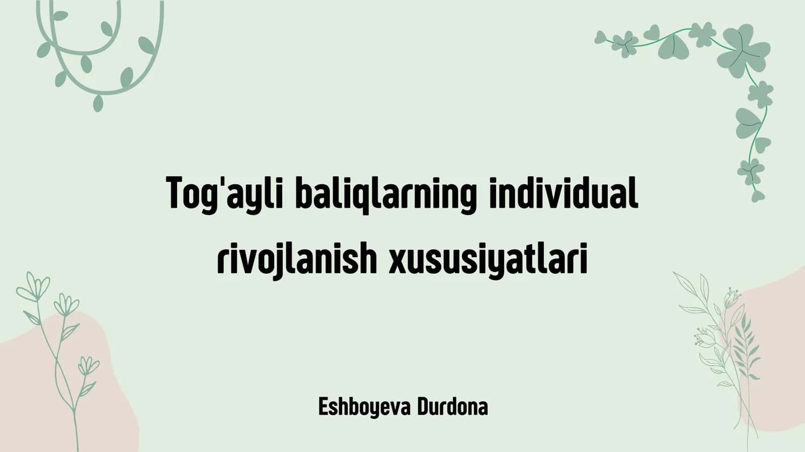 Tog'ayli baliqlarning individual rivojlanishi 1