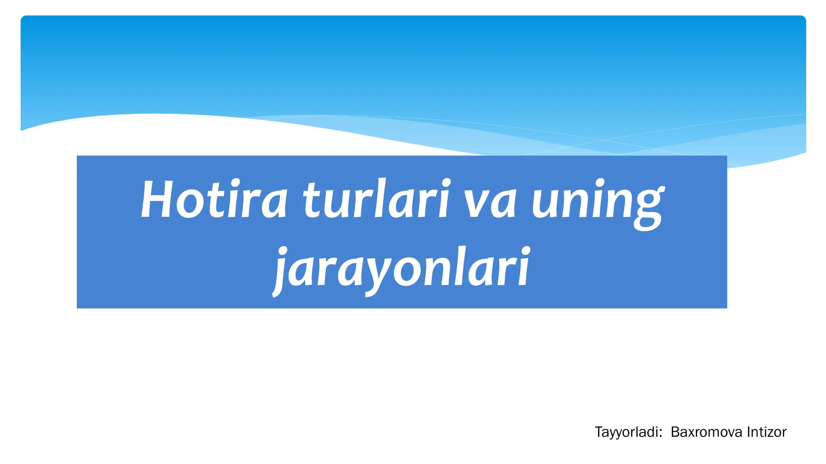 Xotira turlari va uning jarayonlari 1