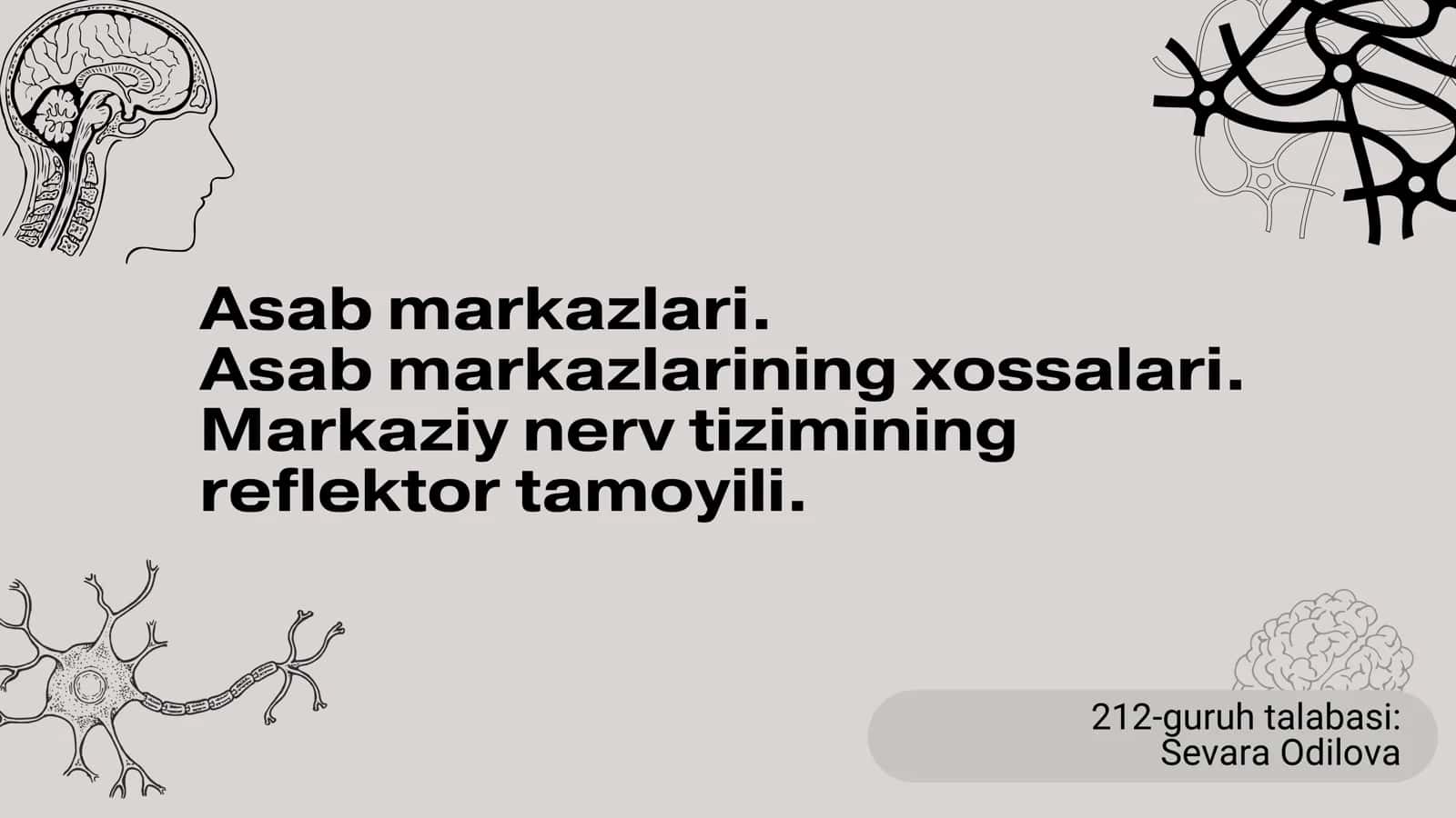 Asab markazlari. Asab markazlarining xossalari. Markaziy nerv tizimining reflektor tamoyili. 1