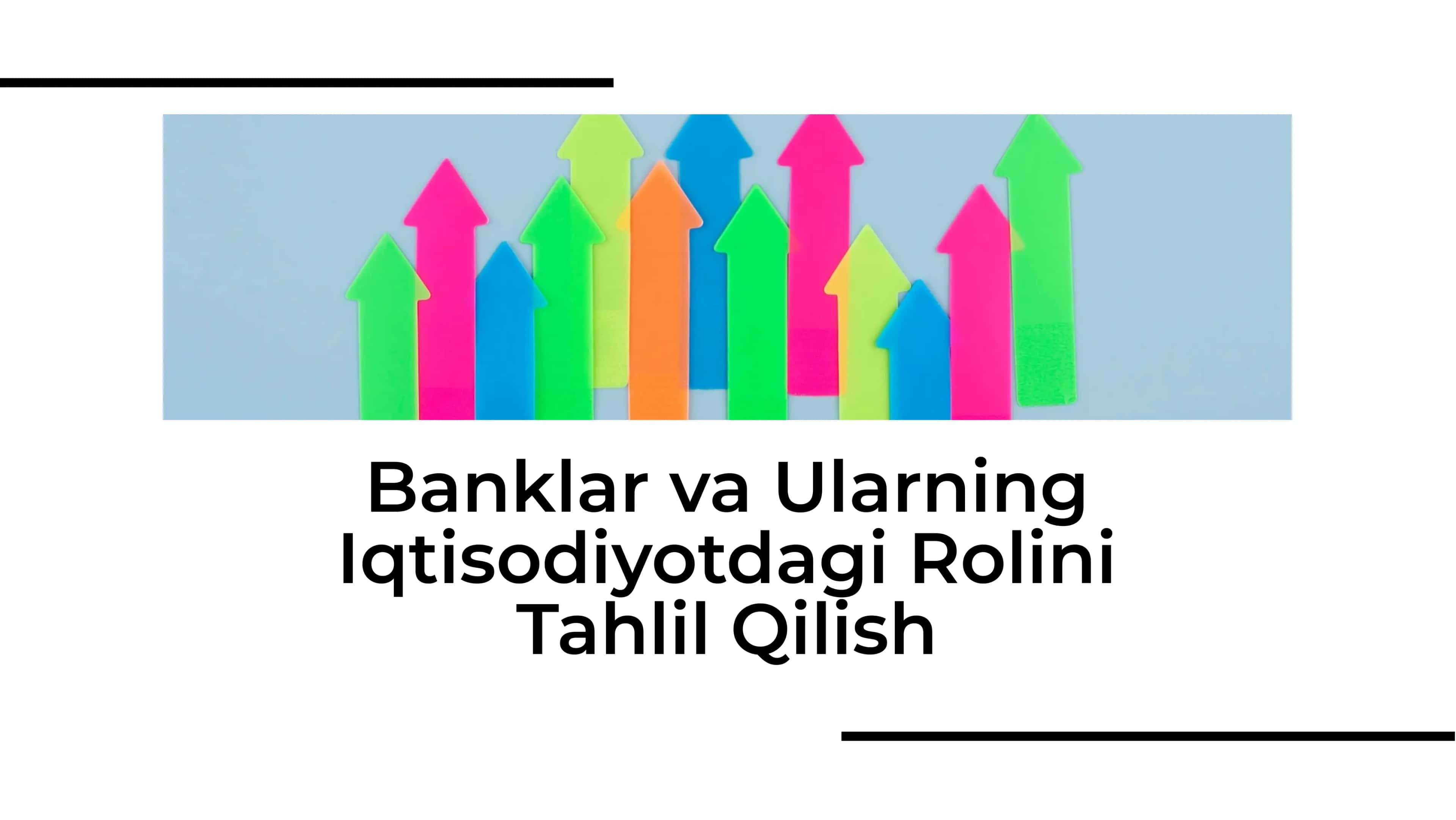 Banklar va Ularning Iqtisodiyotdagi Rolini Tahlil Qilish 1