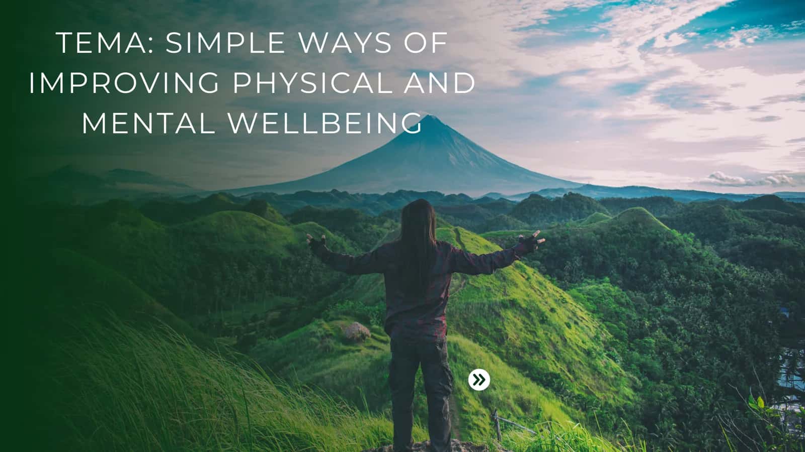 SIMPLE WAYS OF IMPROVING PHYSICAL AND MENTAL WELLBEING 1