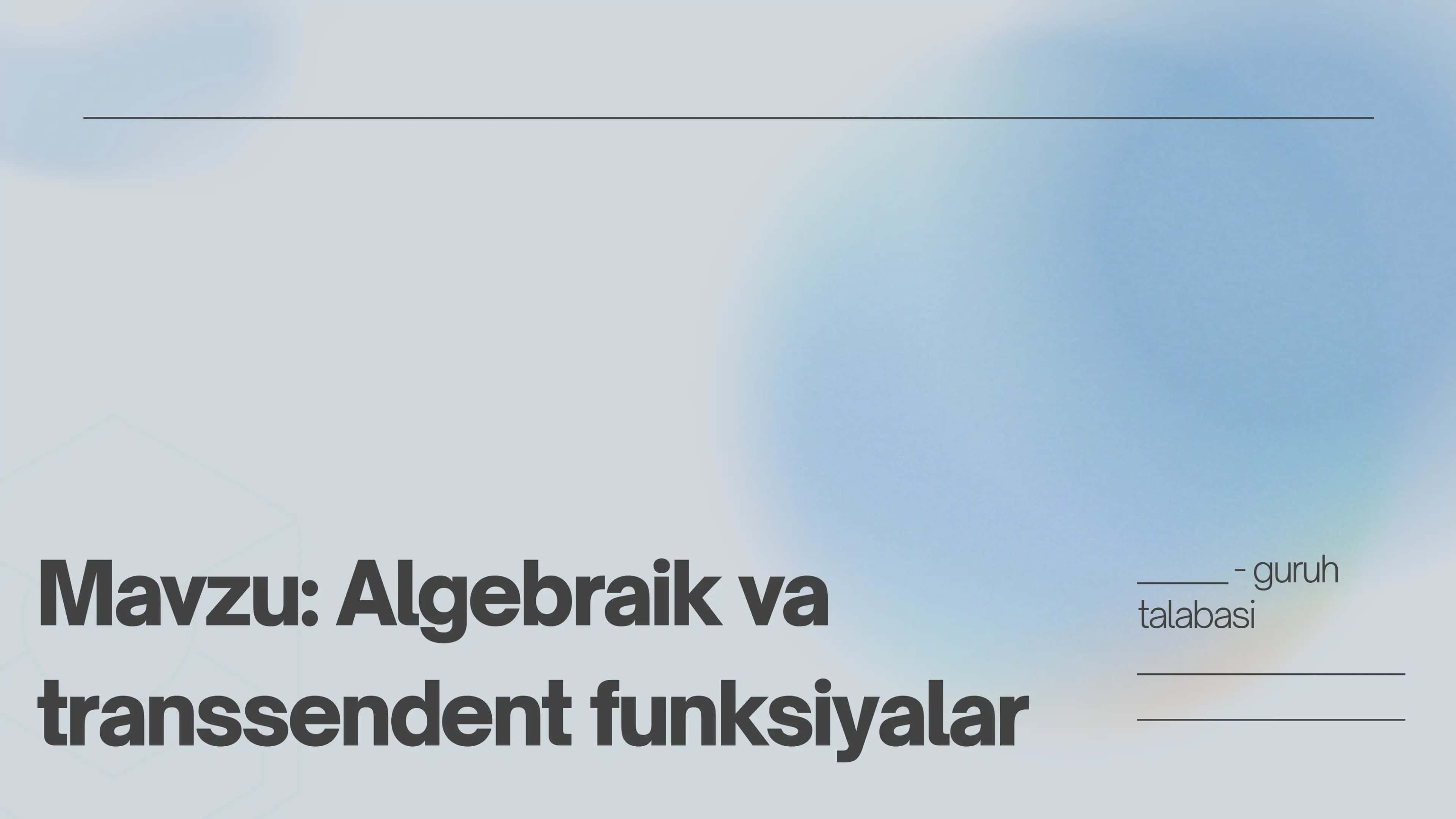 Mavzu: Algebraik va transsendent funksiyalar. 1