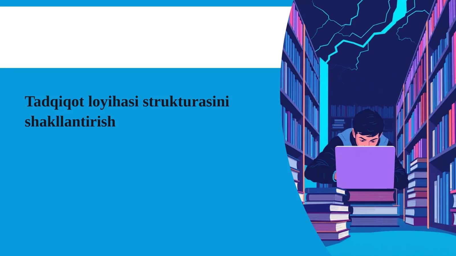 Tadqiqot loyihasi strukturasini shakllantirish 1