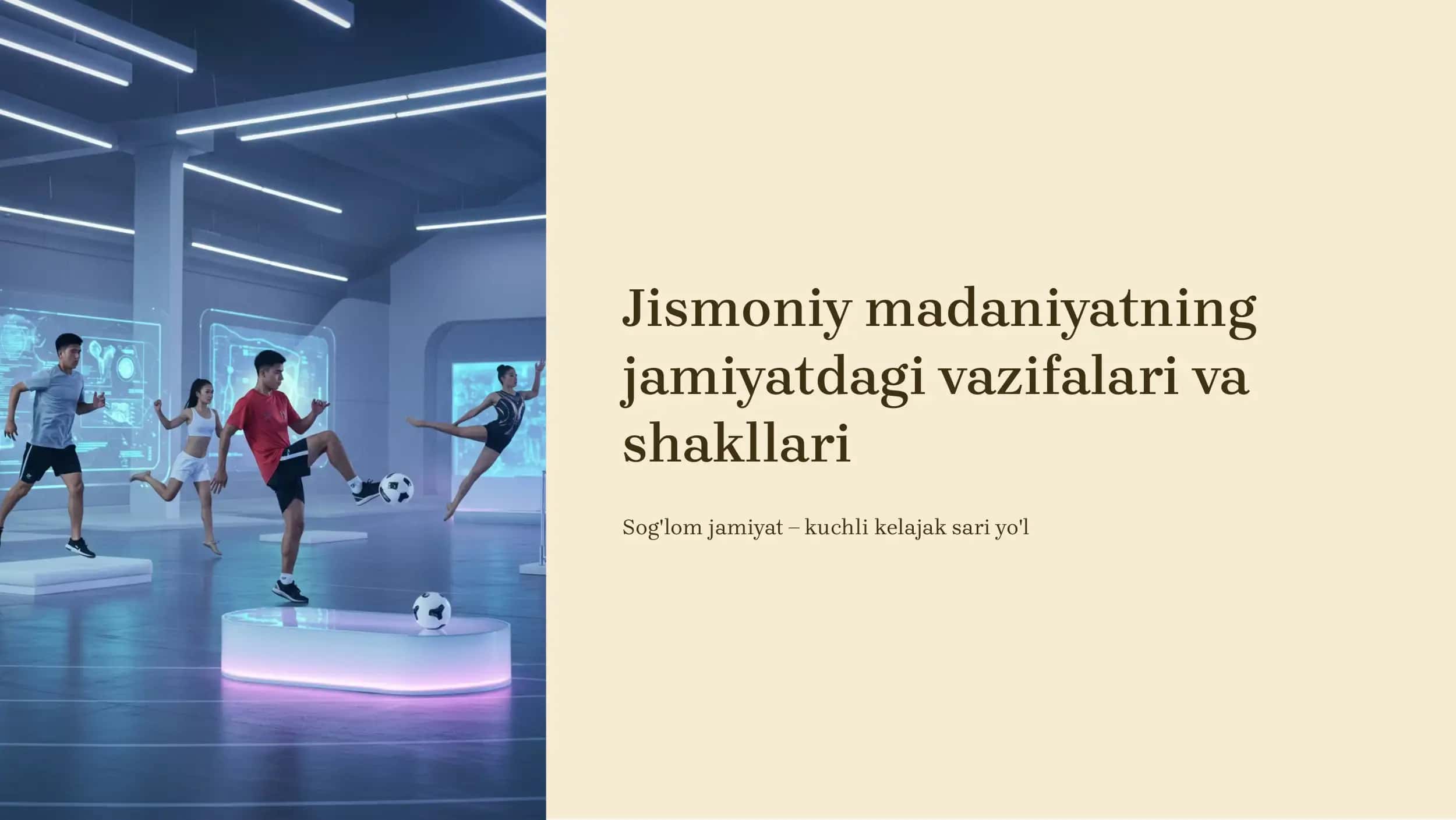 Jismoniy madaniyatning jamiyatdagi vazifalari va shakllari 1