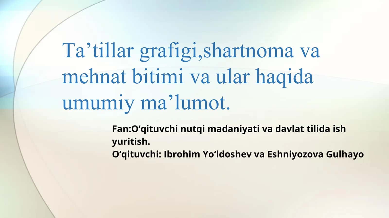 Taʼtillar grafigi, shartnoma va mehnat bitimi 1